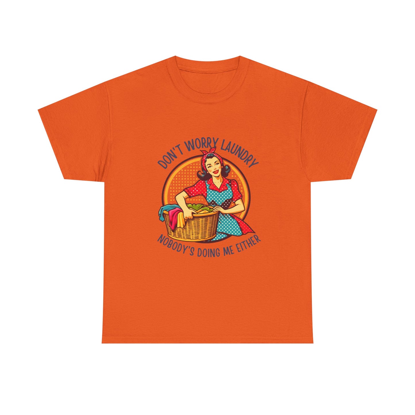 Laundry Humor T-Shirt – "Don’t Worry Laundry, Nobody’s Doing Me Either" Vintage Retro Tee