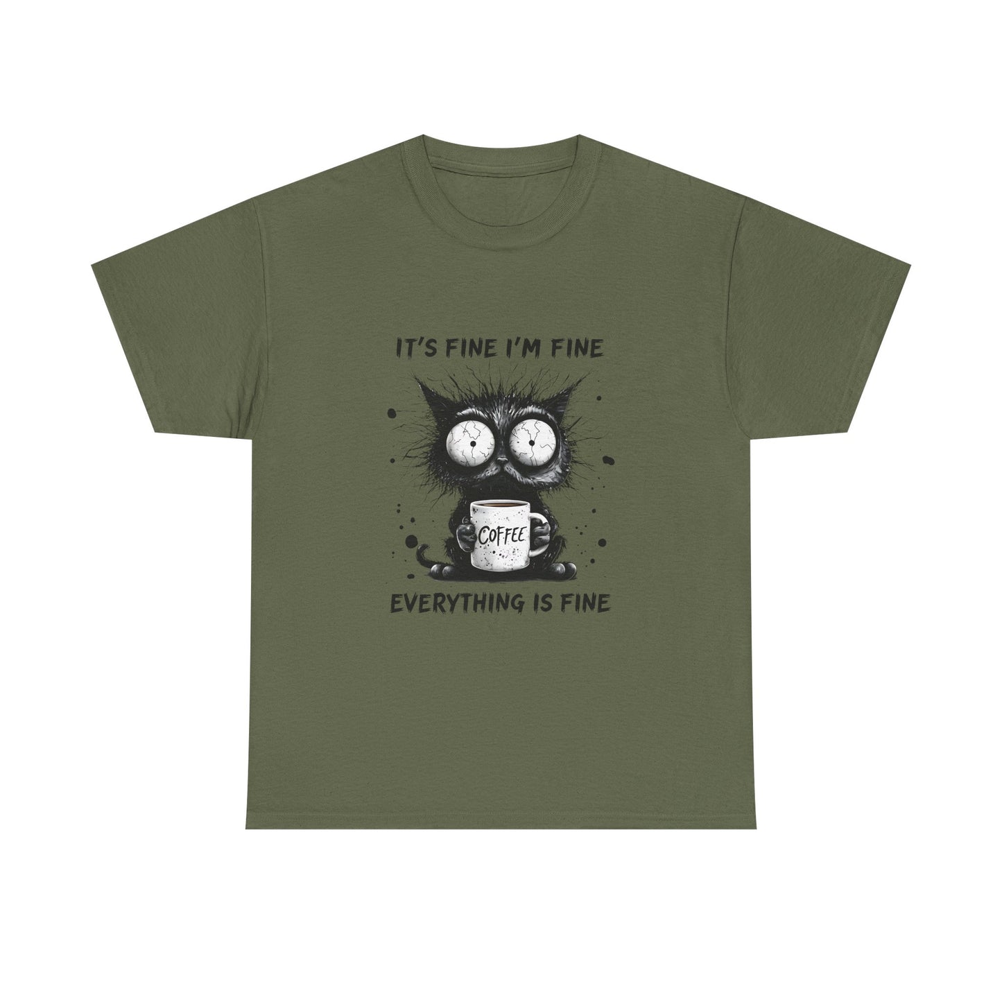Graphic Tee — “It’s Fine I’m Fine Everything Is Fine” Cat Coffee Shirt