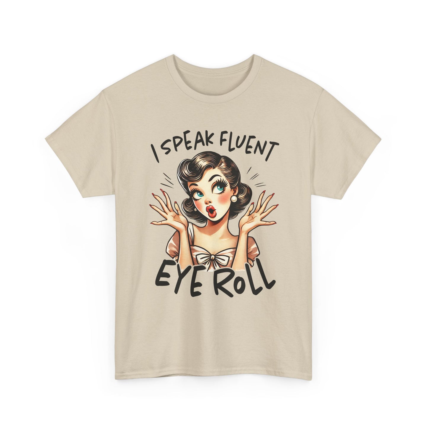 Eye Roll T‑Shirt — Vintage Pinup “I Speak Fluent Eye Roll” Graphic Tee