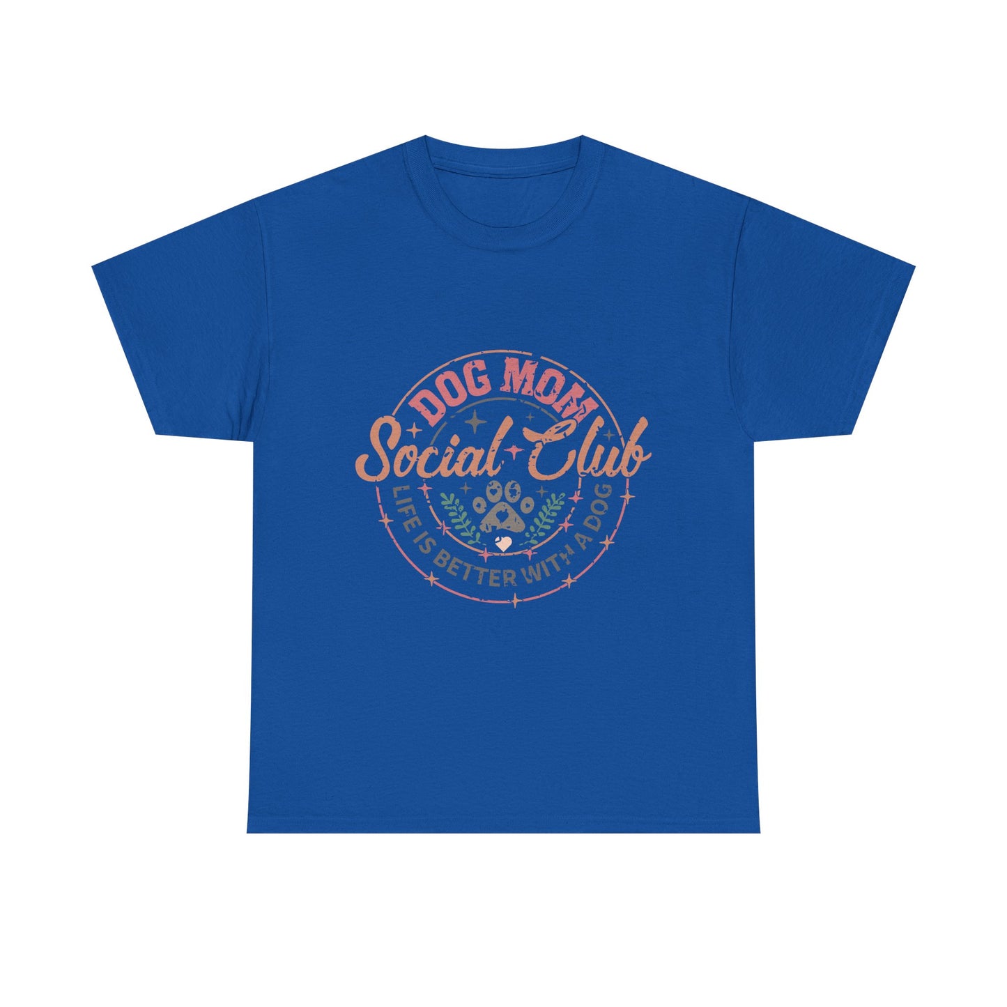 Dog Mom Social Club T-Shirt — Life Is Better With A Dog Tee