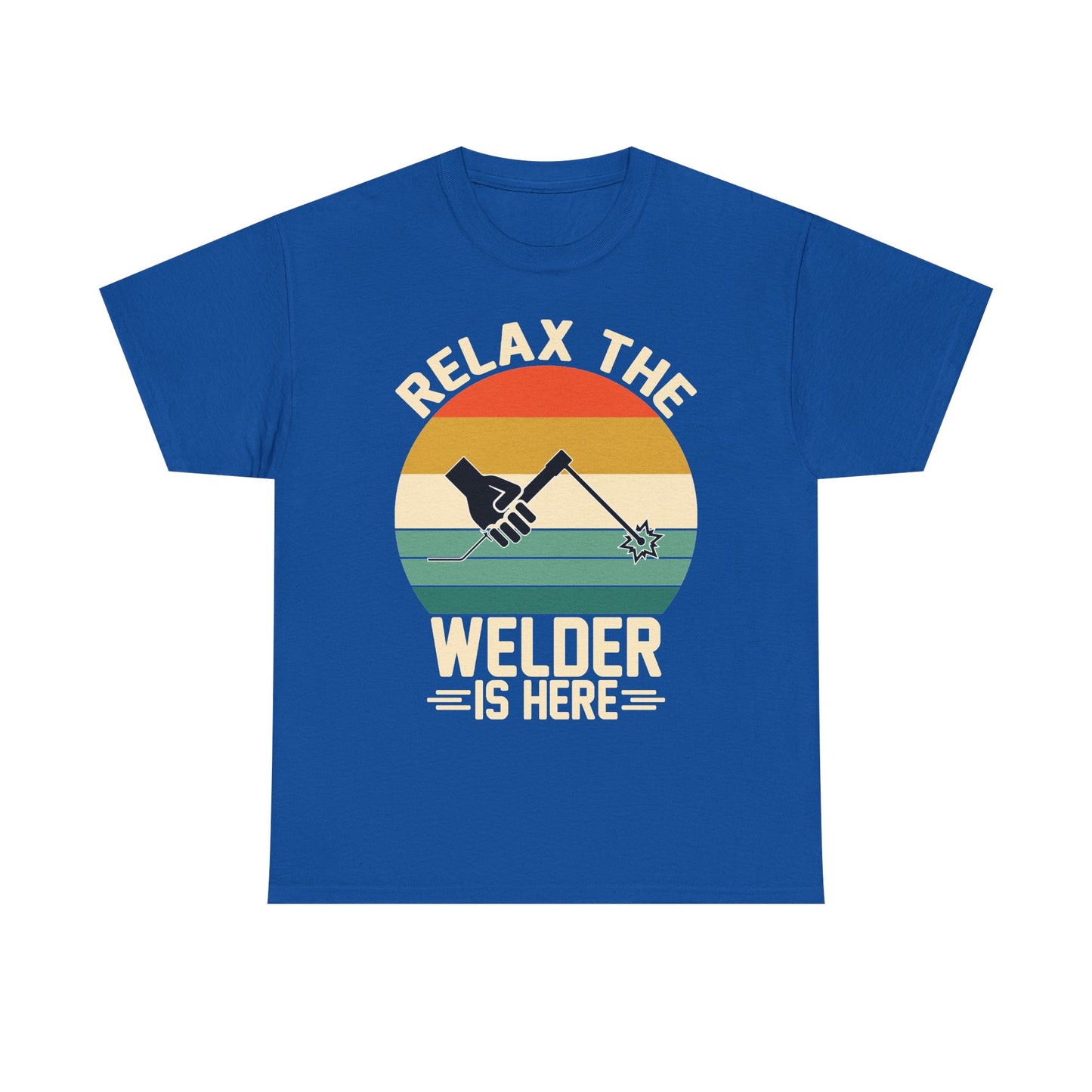 Relax The Welder Is Here T-Shirt — Retro Welding Graphic Tee