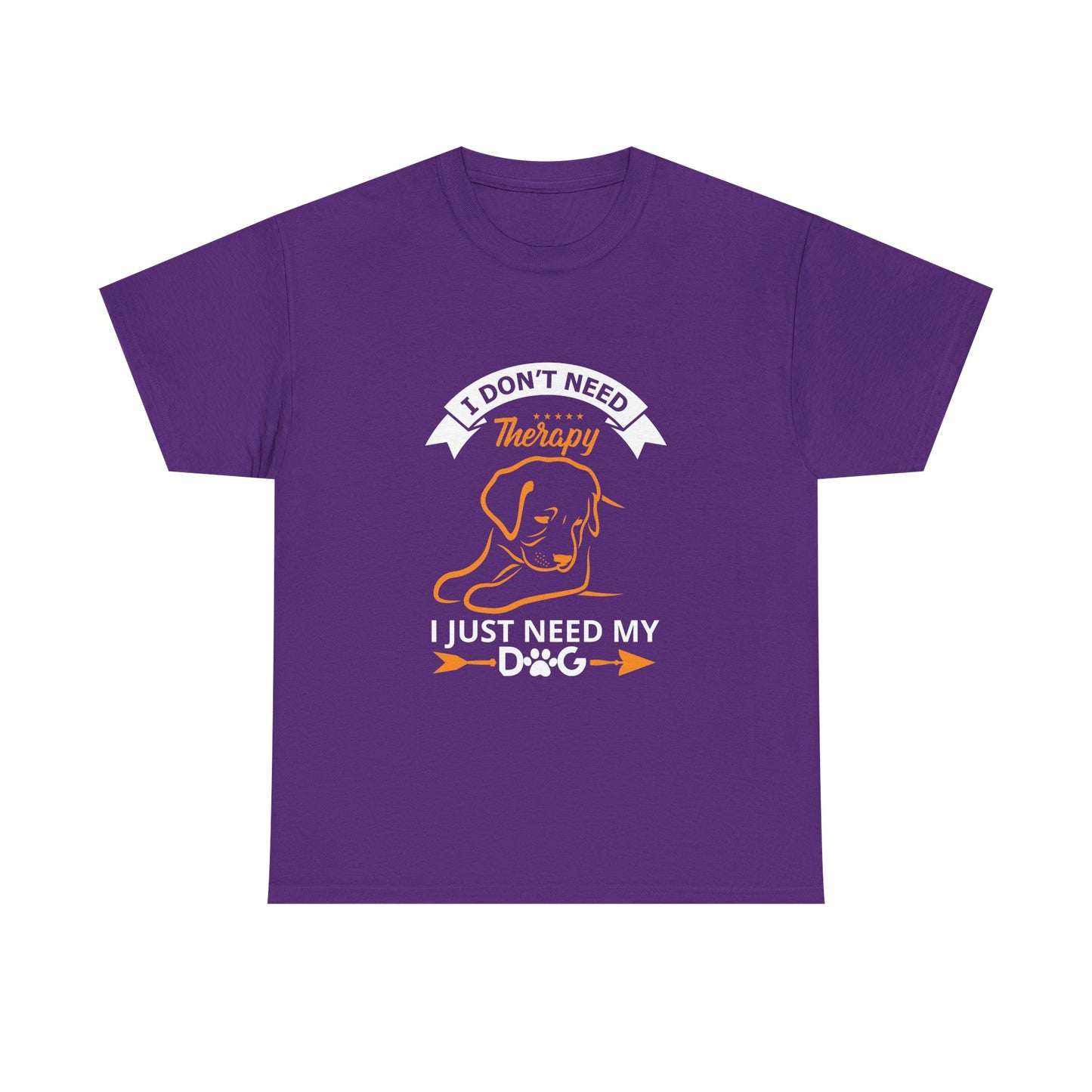 Dog Lover T‑Shirt — "I Don't Need Therapy, I Just Need My Dog" Graphic Tee