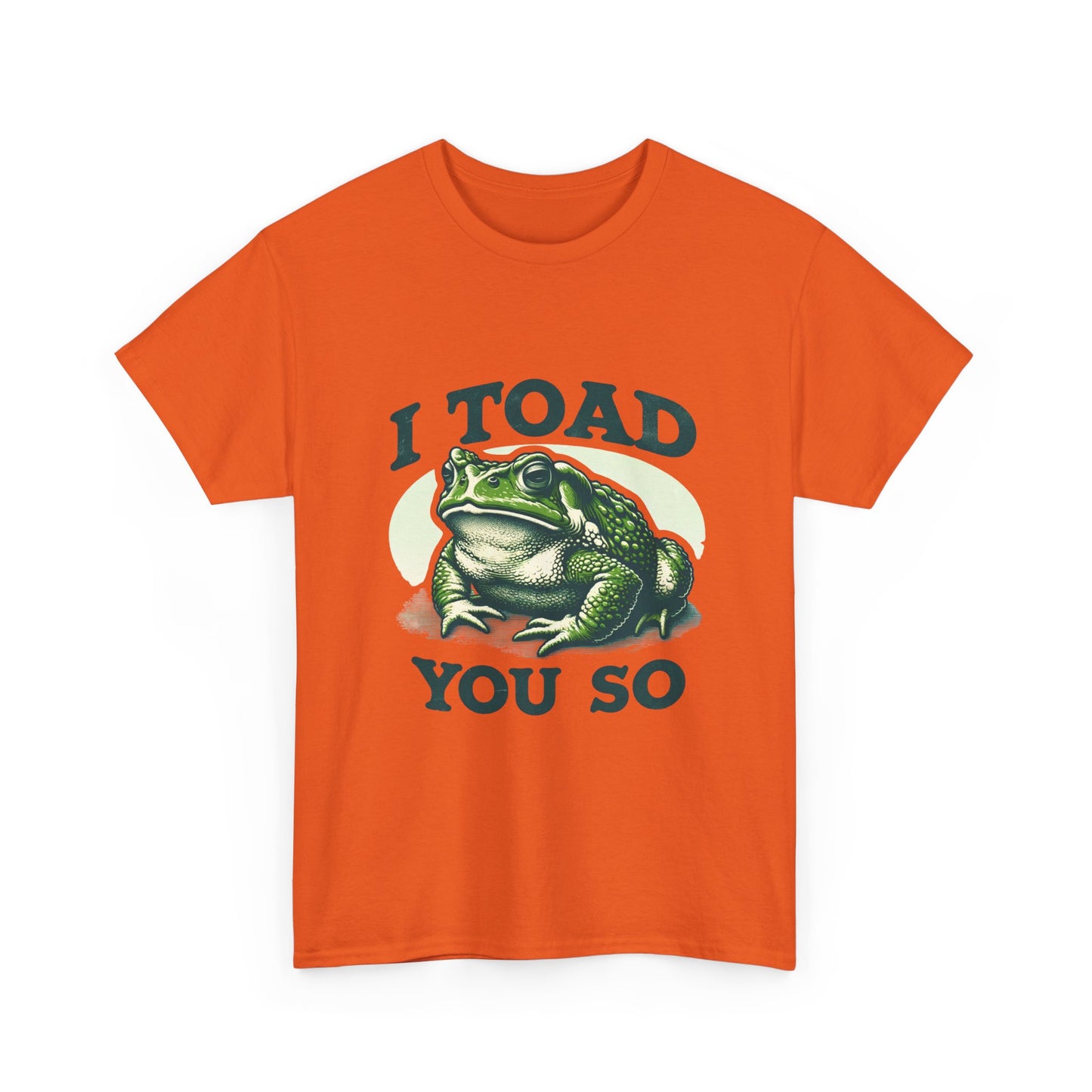 Toad Pun T-Shirt — "I Toad You So" Frog Graphic Tee