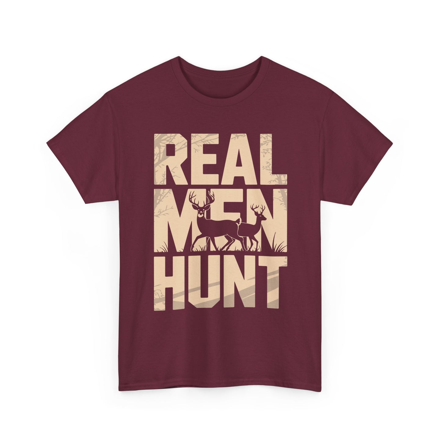 Hunting T-Shirt — "Real Men Hunt" Graphic Tee for Hunters