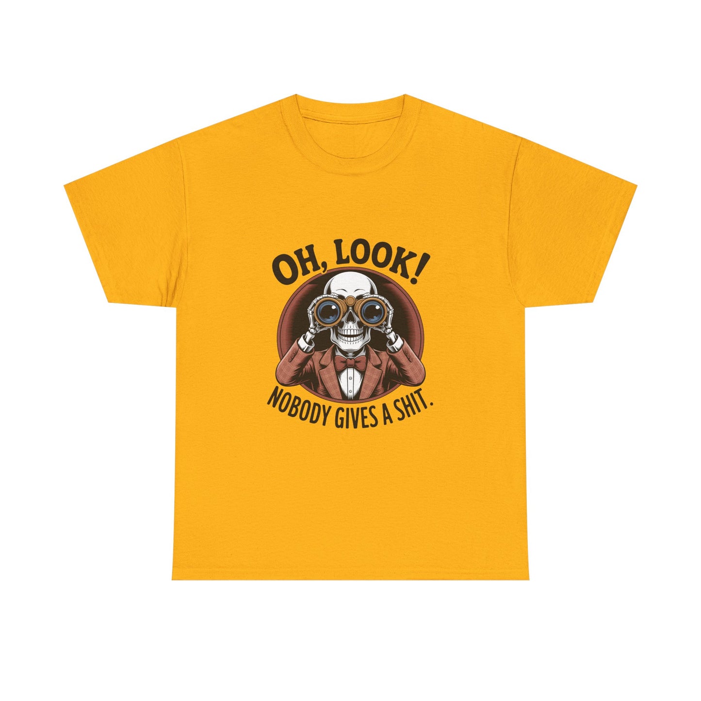 Graphic Tee — "Oh, Look! Nobody Gives A Shit." Skull with Binoculars