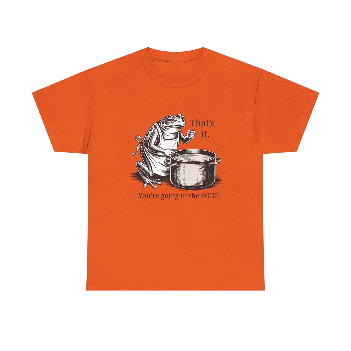 Frog In the Soup Graphic Tee — "That's it. You're going in the SOUP"
