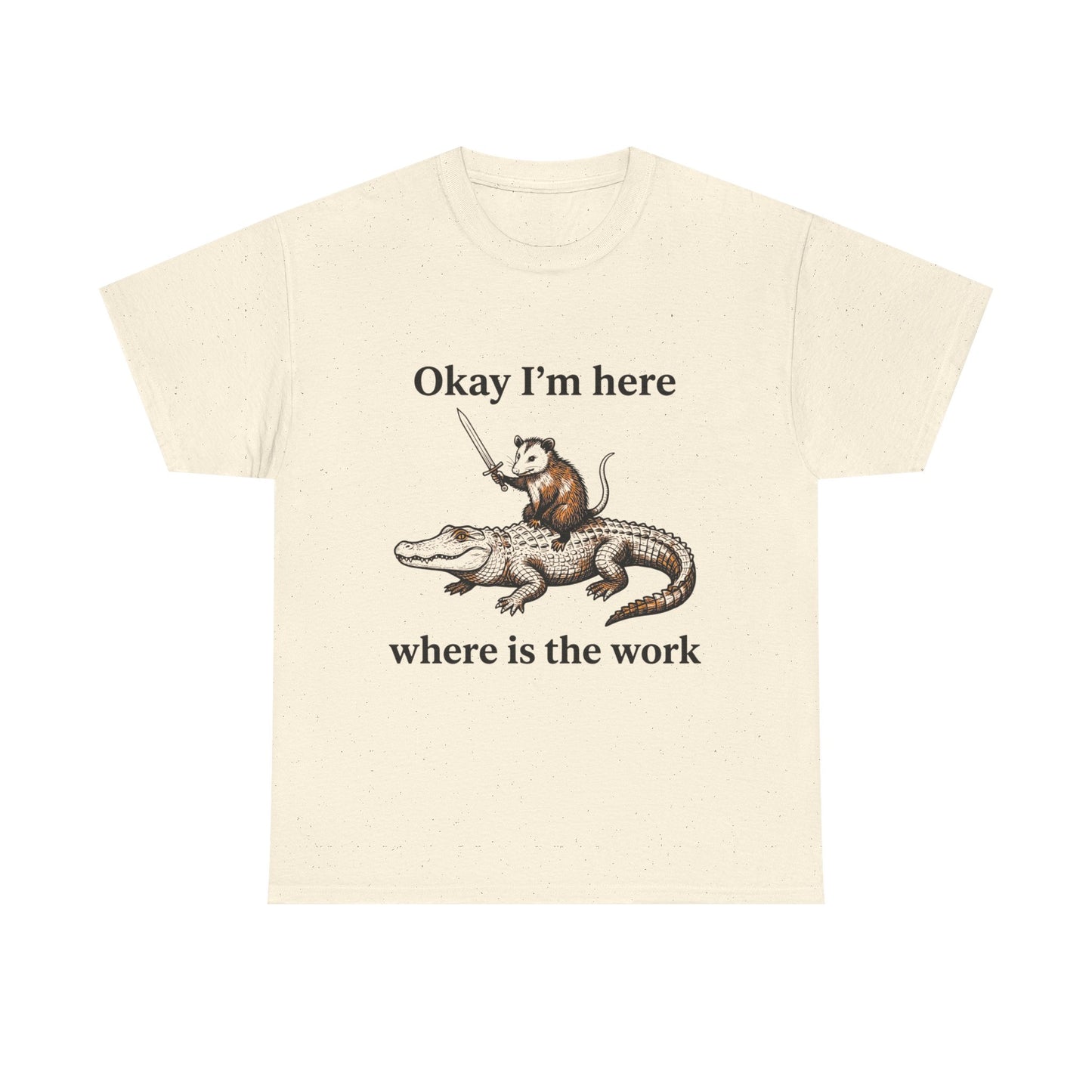 Okay I’m Here Where Is The Work T-Shirt — Funny Rat on Alligator Graphic Tee