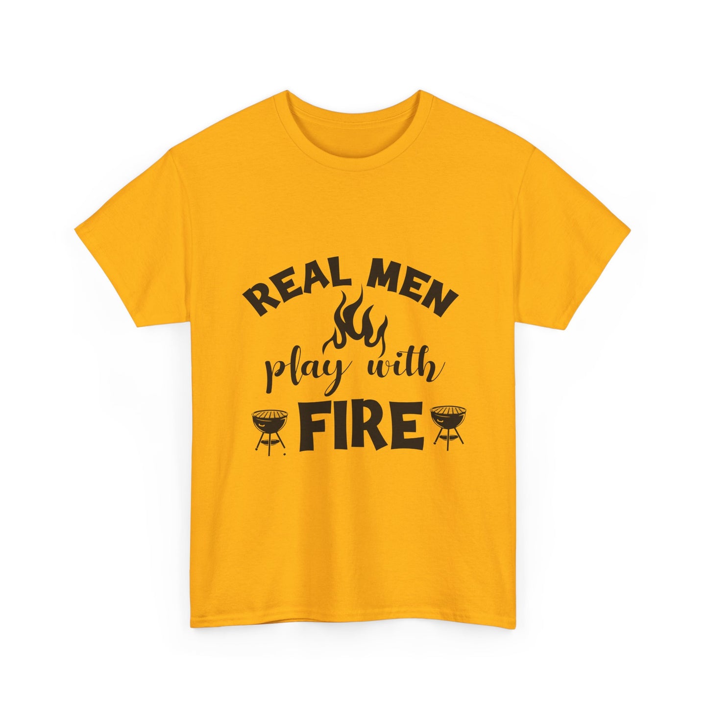 Grill T-Shirt — "Real Men Play With Fire" BBQ Graphic Tee
