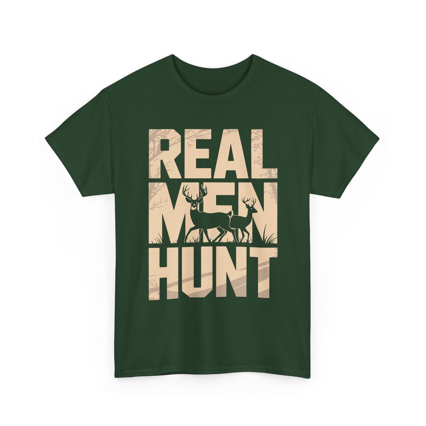 Hunting T-Shirt — "Real Men Hunt" Graphic Tee for Hunters