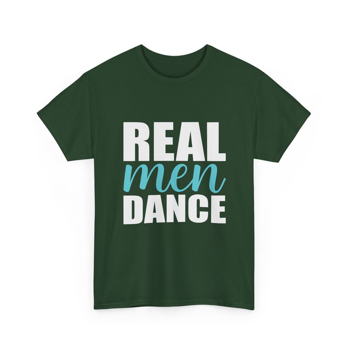 Real Men Dance T-Shirt — Bold Typography Dance Tee for Men
