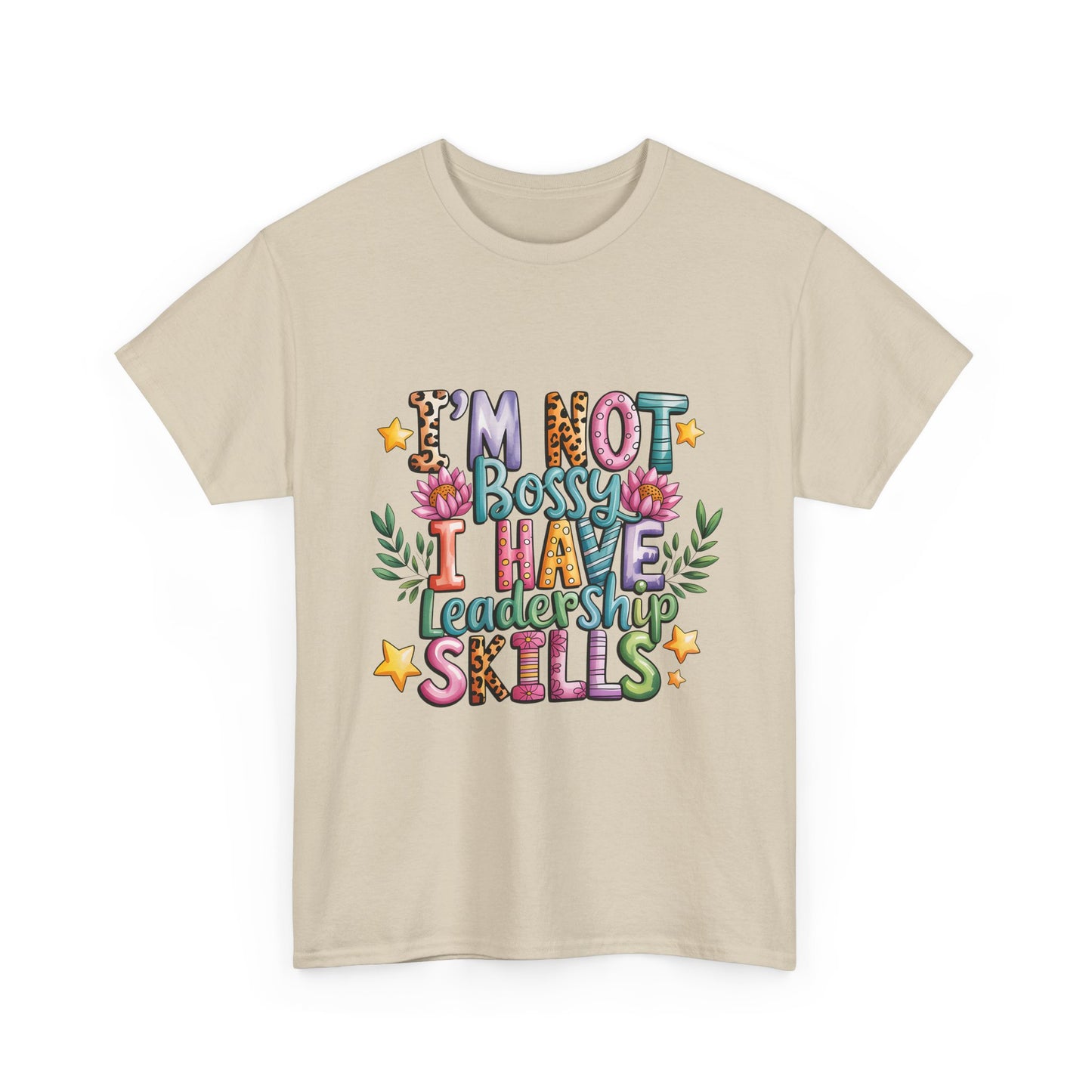 T-Shirt — "I'm Not Bossy I Have Leadership Skills" Floral Graphic Tee