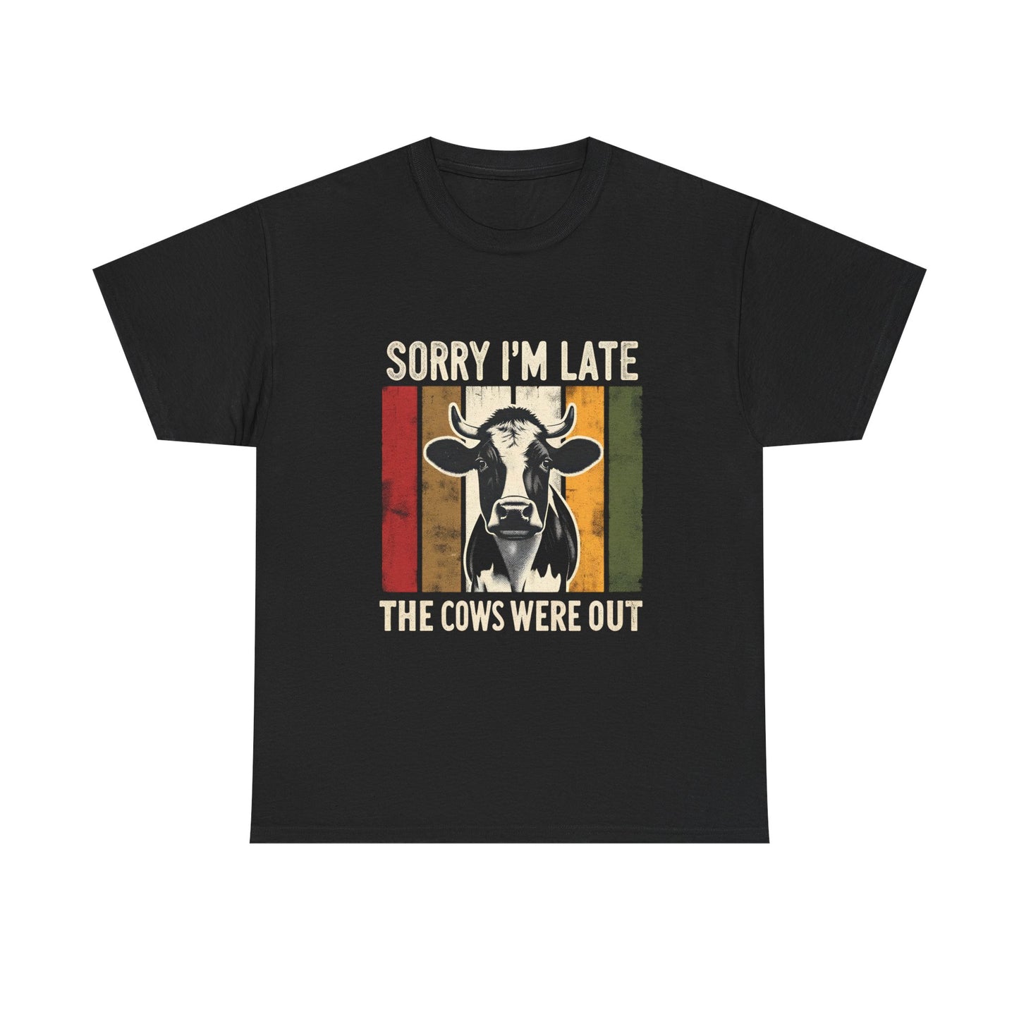 Cow Graphic Tee — "Sorry I'm Late The Cows Were Out" Funny Farm Shirt