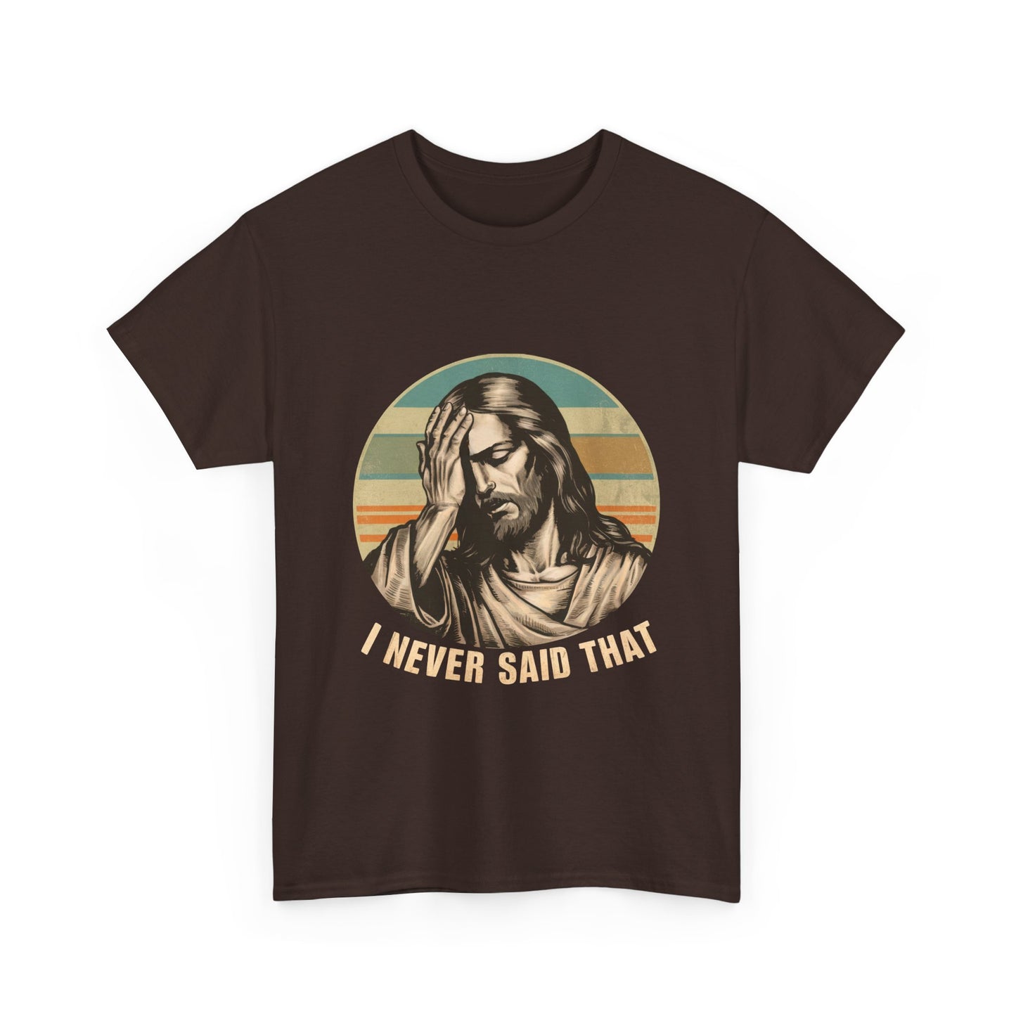 Jesus Facepalm T-Shirt — Vintage 'I Never Said That' Christian Humor Tee