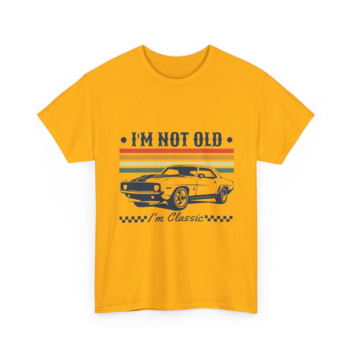 Classic Car Tee — "I'm Not Old, I'm Classic" Vintage Muscle Car T‑Shirt