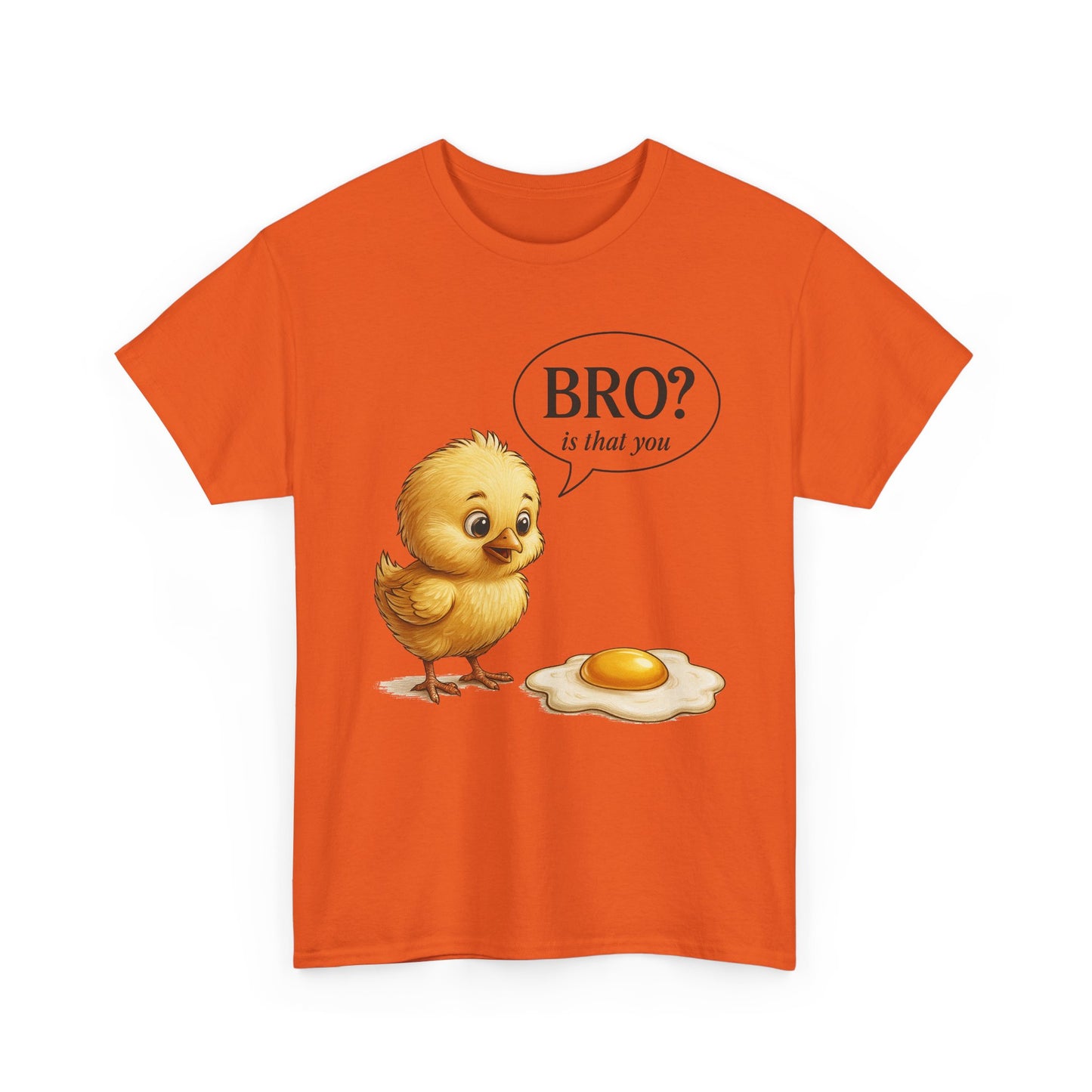 T-Shirt — Cute Chick Cartoon "Bro? Is That You" Funny Breakfast Tee