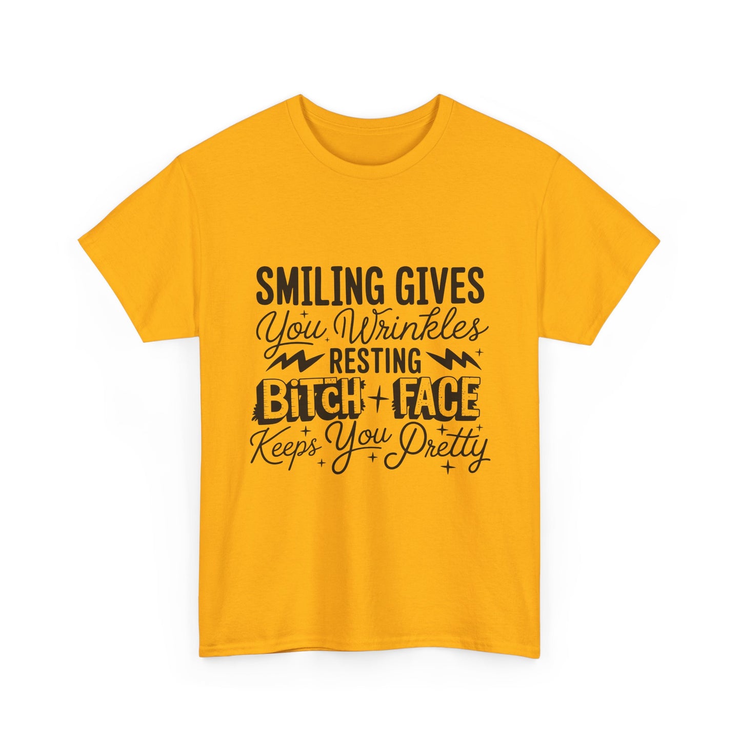 T-Shirt — “Smiling Gives You Wrinkles, Resting Bitch Face Keeps You Pretty” Funny Graphic Tee