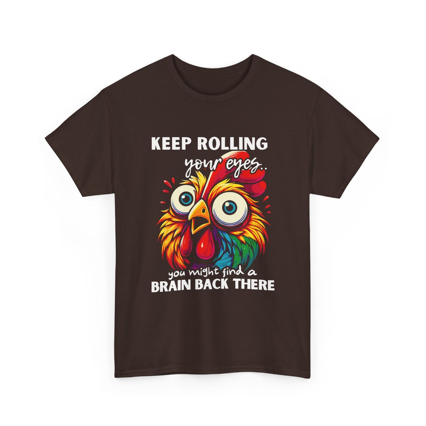 Funny Unisex Heavy Cotton Tee - 'Keep Rolling Your Eyes' Colorful Chicken Design