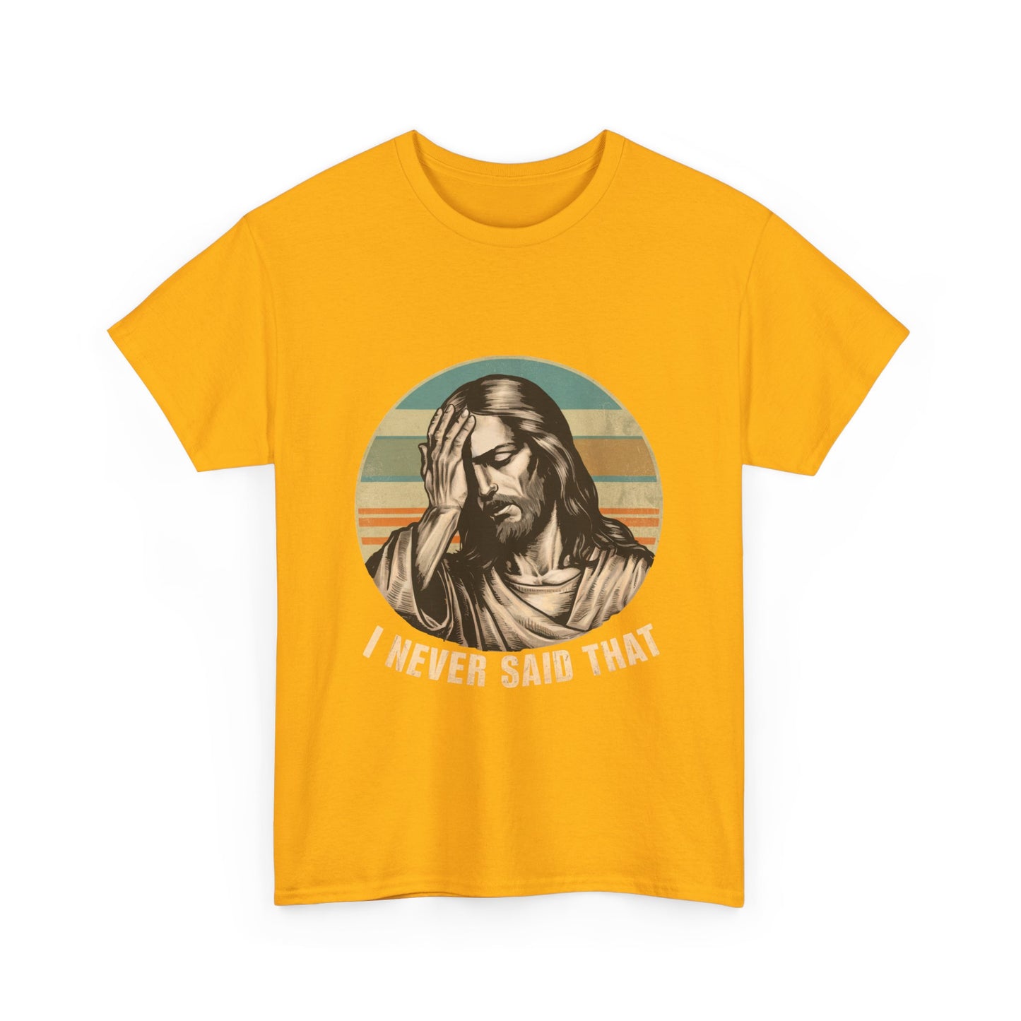 Jesus Facepalm T-Shirt — Vintage 'I Never Said That' Christian Humor Tee