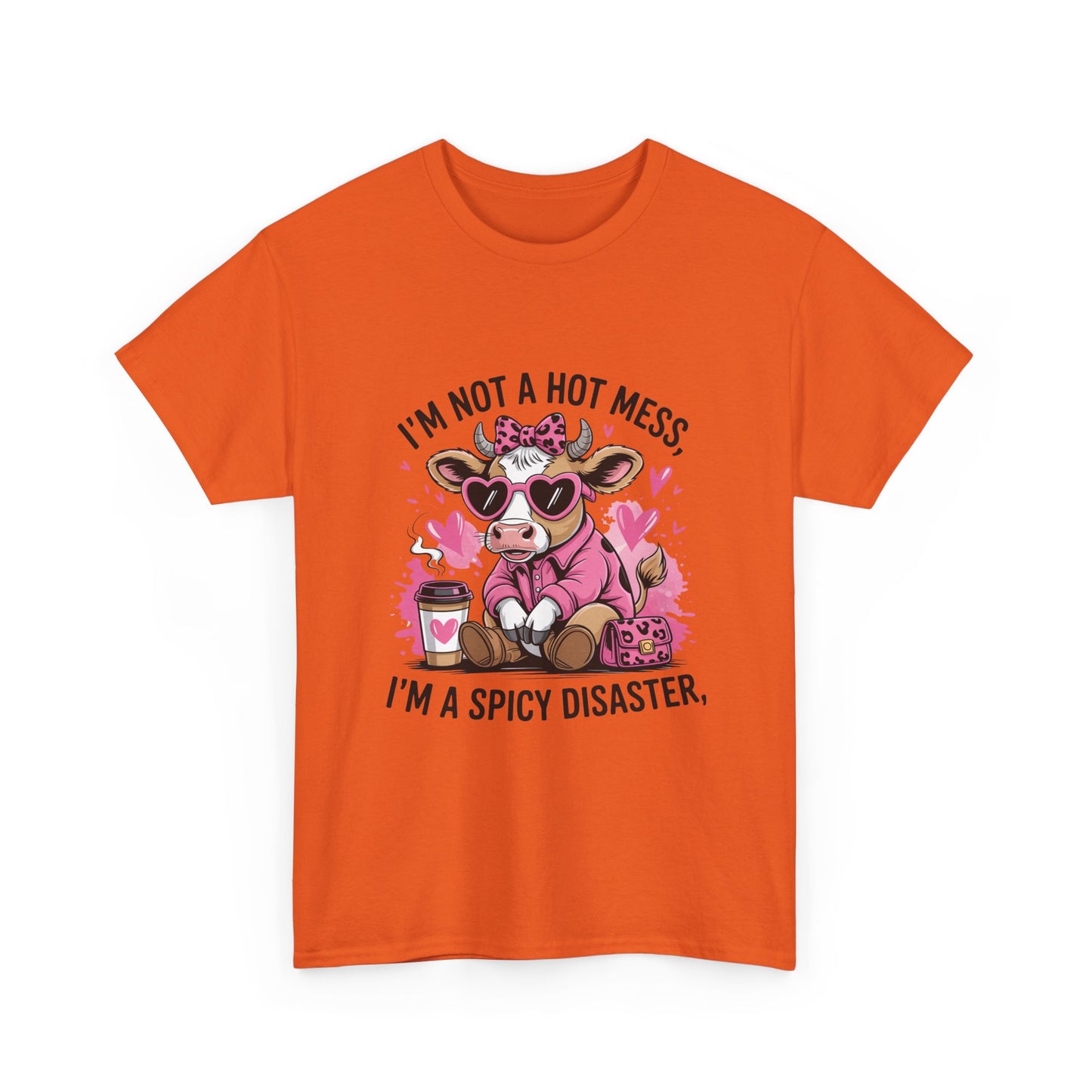 T‑Shirt — "I’m Not a Hot Mess, I’m a Spicy Disaster" Cute Cow Graphic Tee