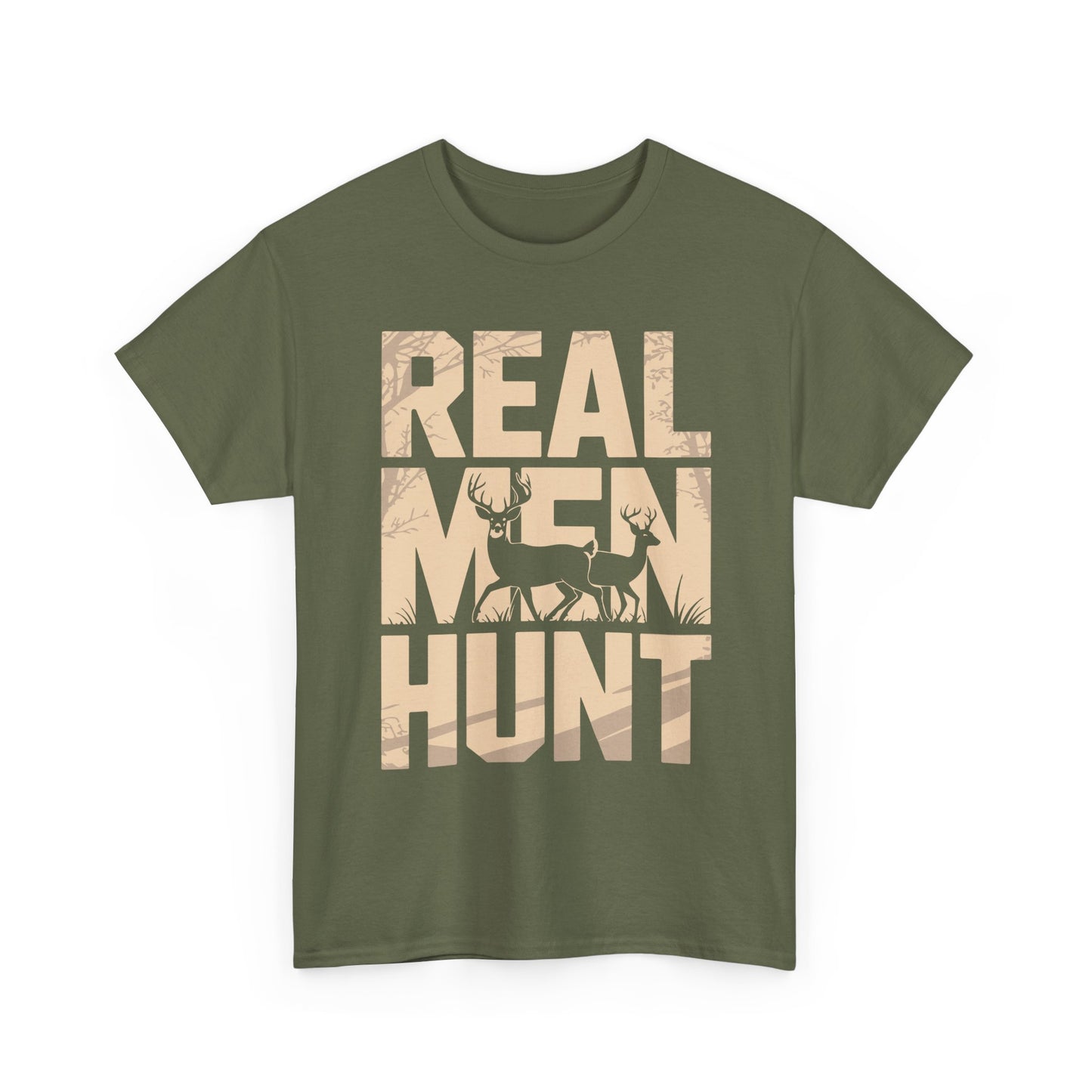 Hunting T-Shirt — "Real Men Hunt" Graphic Tee for Hunters