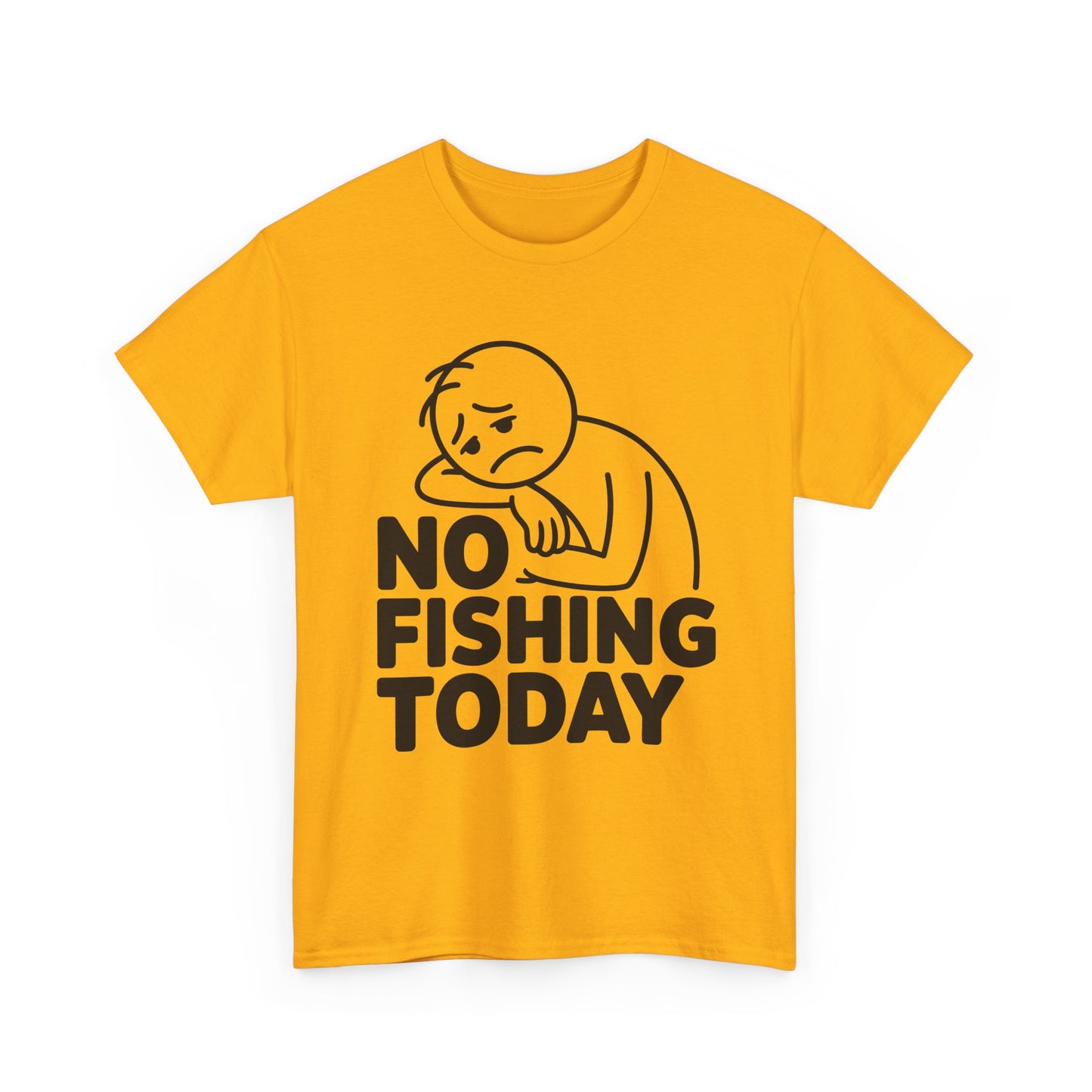 No Fishing Today T-Shirt — Funny Lazy Day Graphic Tee