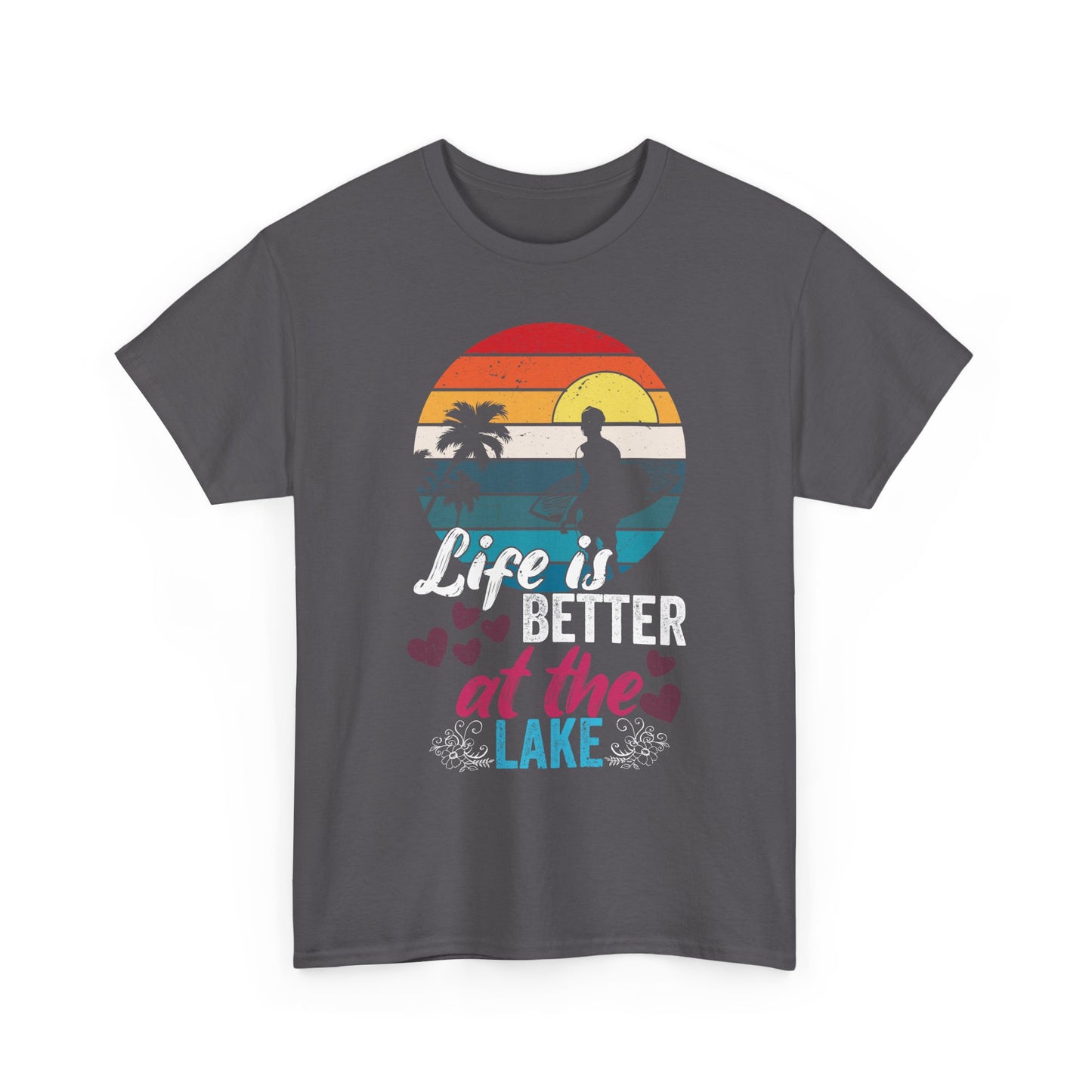 Life Is Better at the Lake T-Shirt