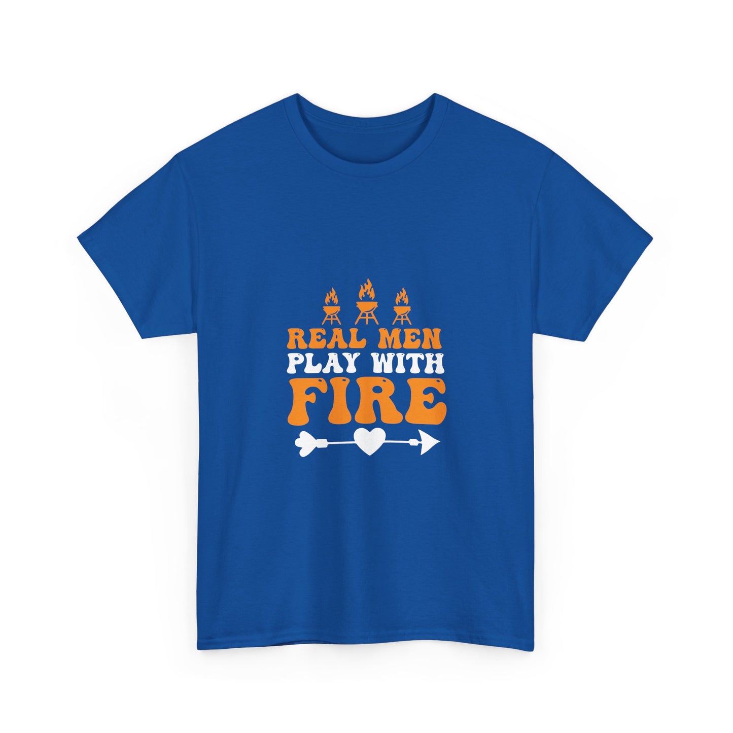 Play With Fire T-Shirt — “Real Men Play With Fire” Camping & BBQ Graphic Tee