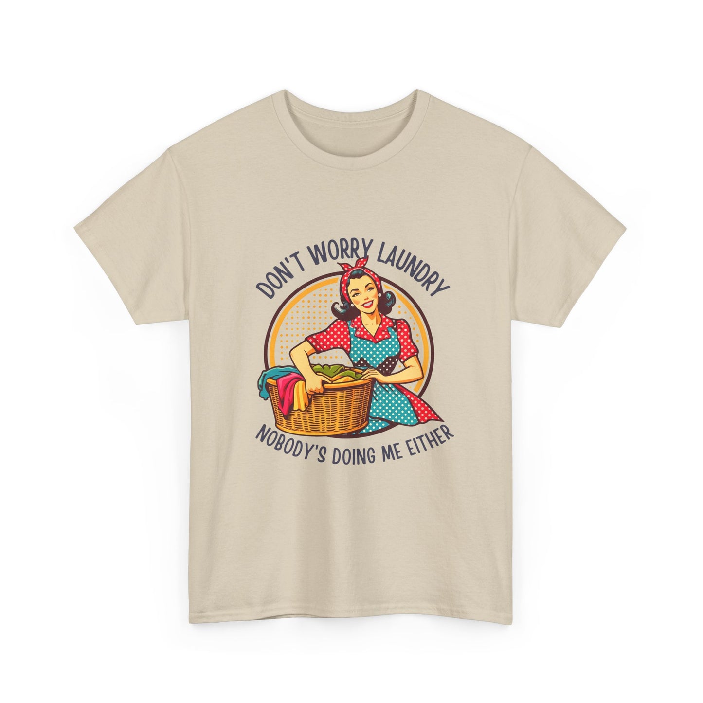 Laundry Humor T-Shirt – "Don’t Worry Laundry, Nobody’s Doing Me Either" Vintage Retro Tee