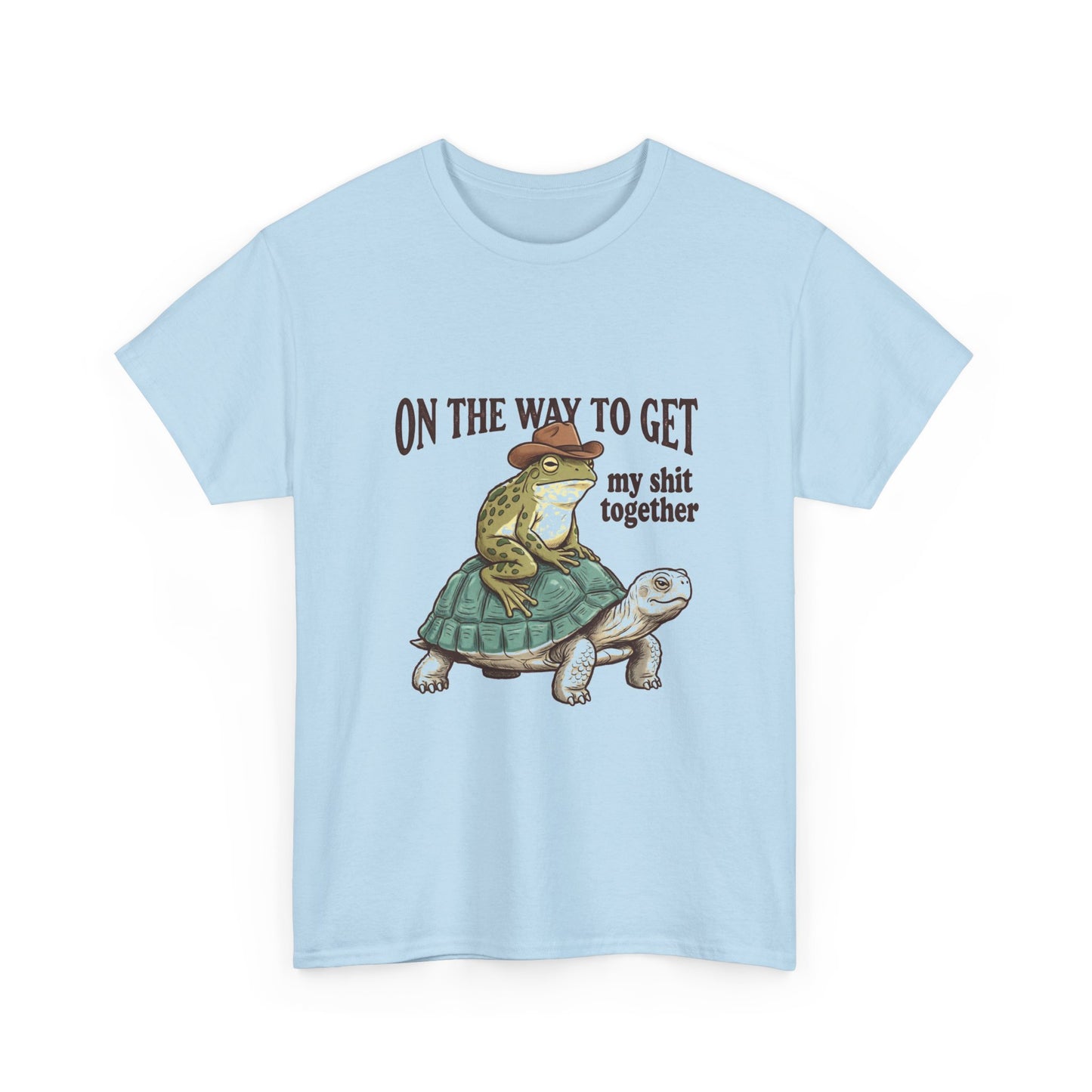 T-Shirt — “On the Way to Get My Shit Together” Funny Turtle Graphic Tee