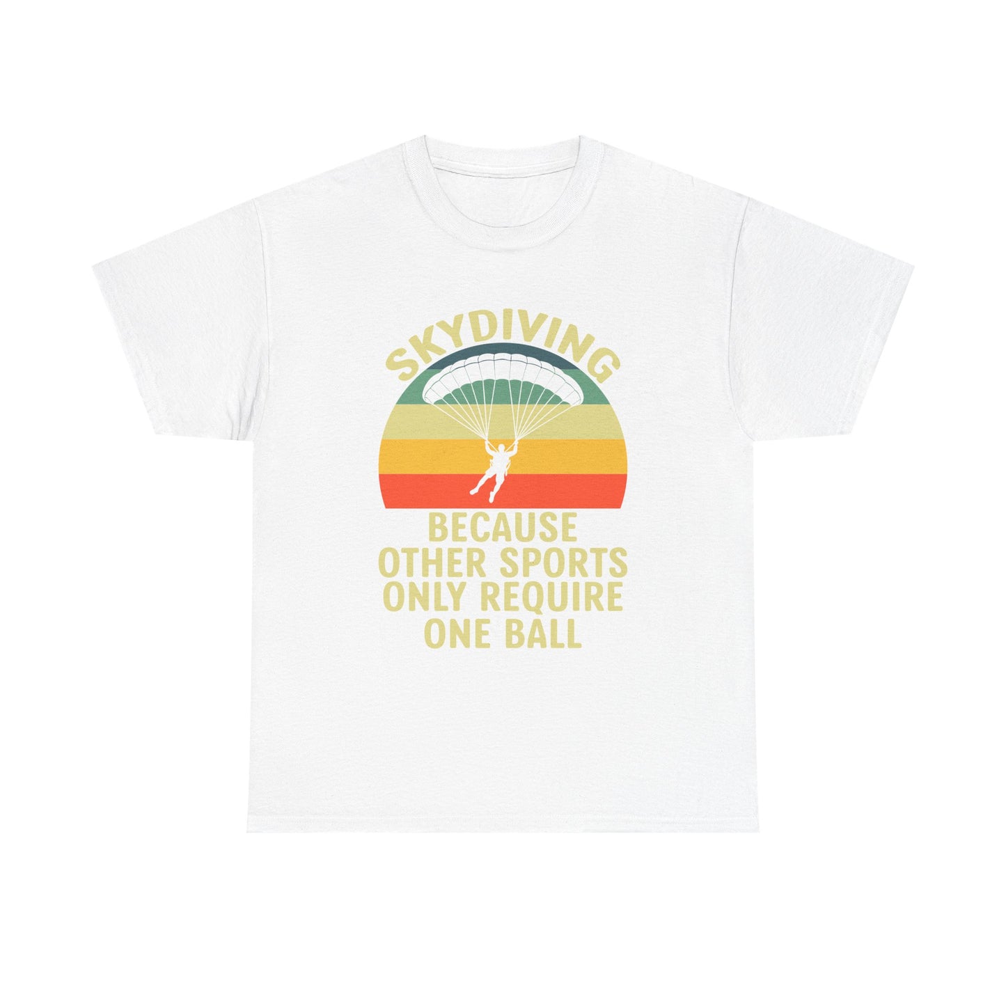 Skydiving T-Shirt - "Because Other Sports Only Require One Ball" Retro Parachute Tee