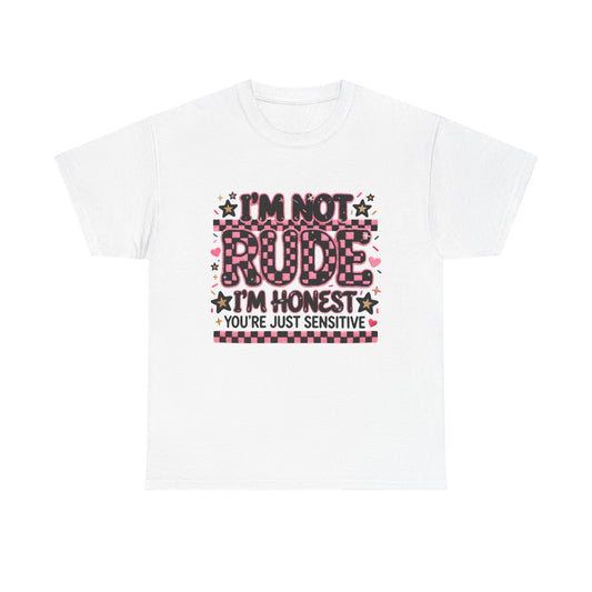 I'm Not Rude I'm Honest Graphic Tee — Funny Sassy Statement T-Shirt