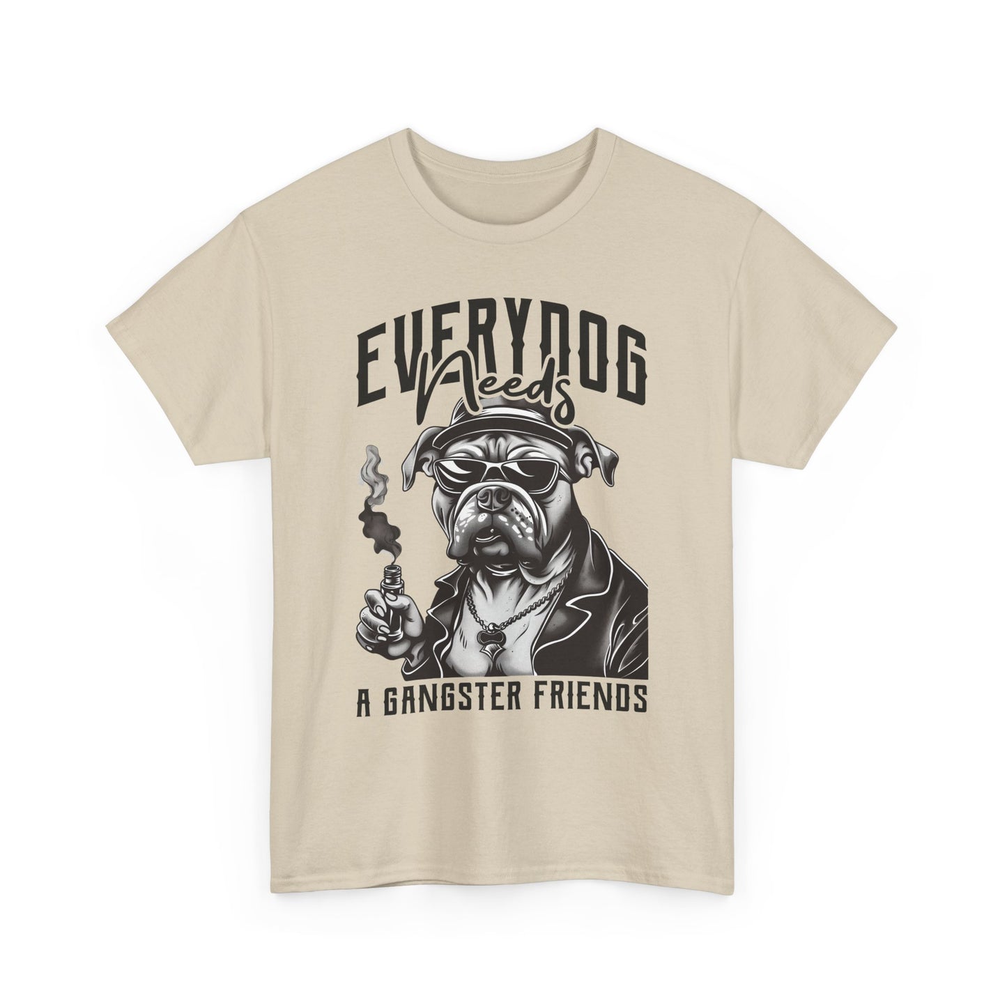 Everydog Needs a Gangster Friends T-Shirt