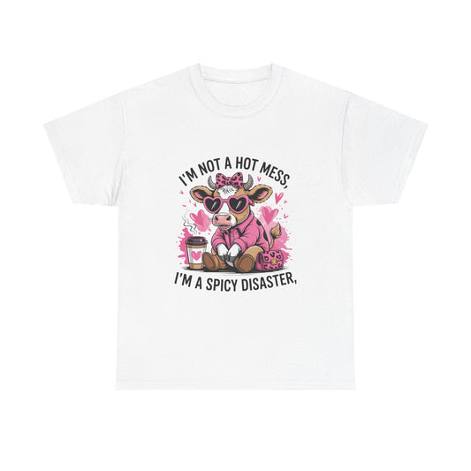 T‑Shirt — "I’m Not a Hot Mess, I’m a Spicy Disaster" Cute Cow Graphic Tee
