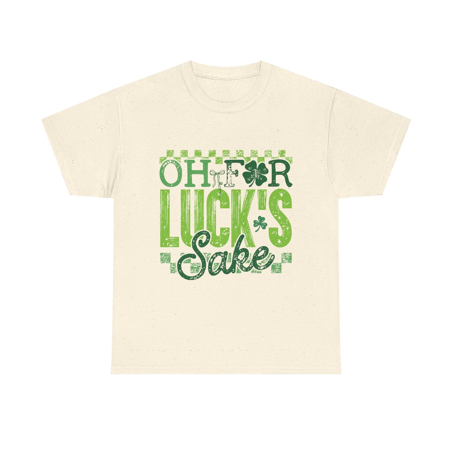 T-Shirt — "Oh For Luck's Sake" St. Patrick’s Day Shamrock Tee