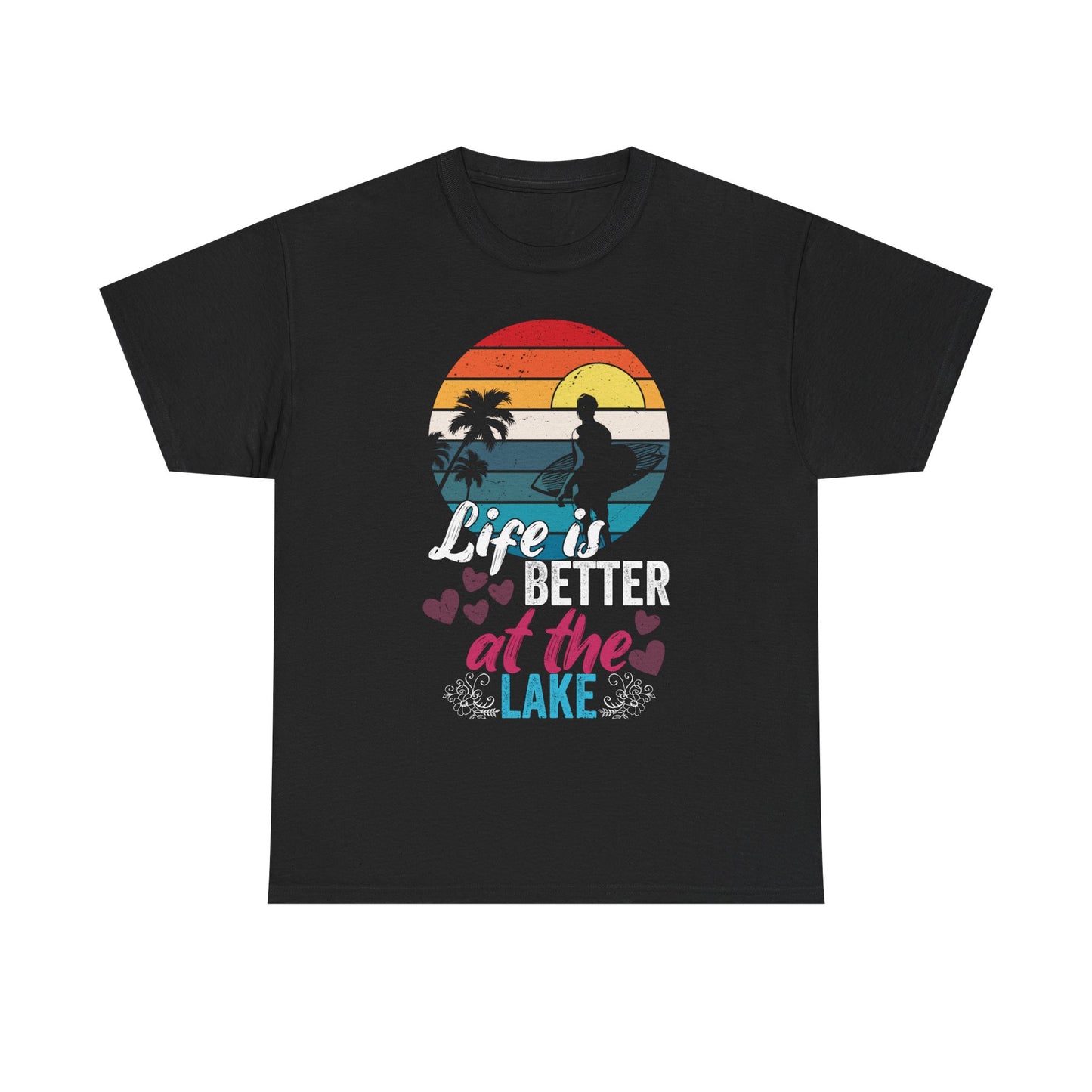 Life Is Better at the Lake T-Shirt