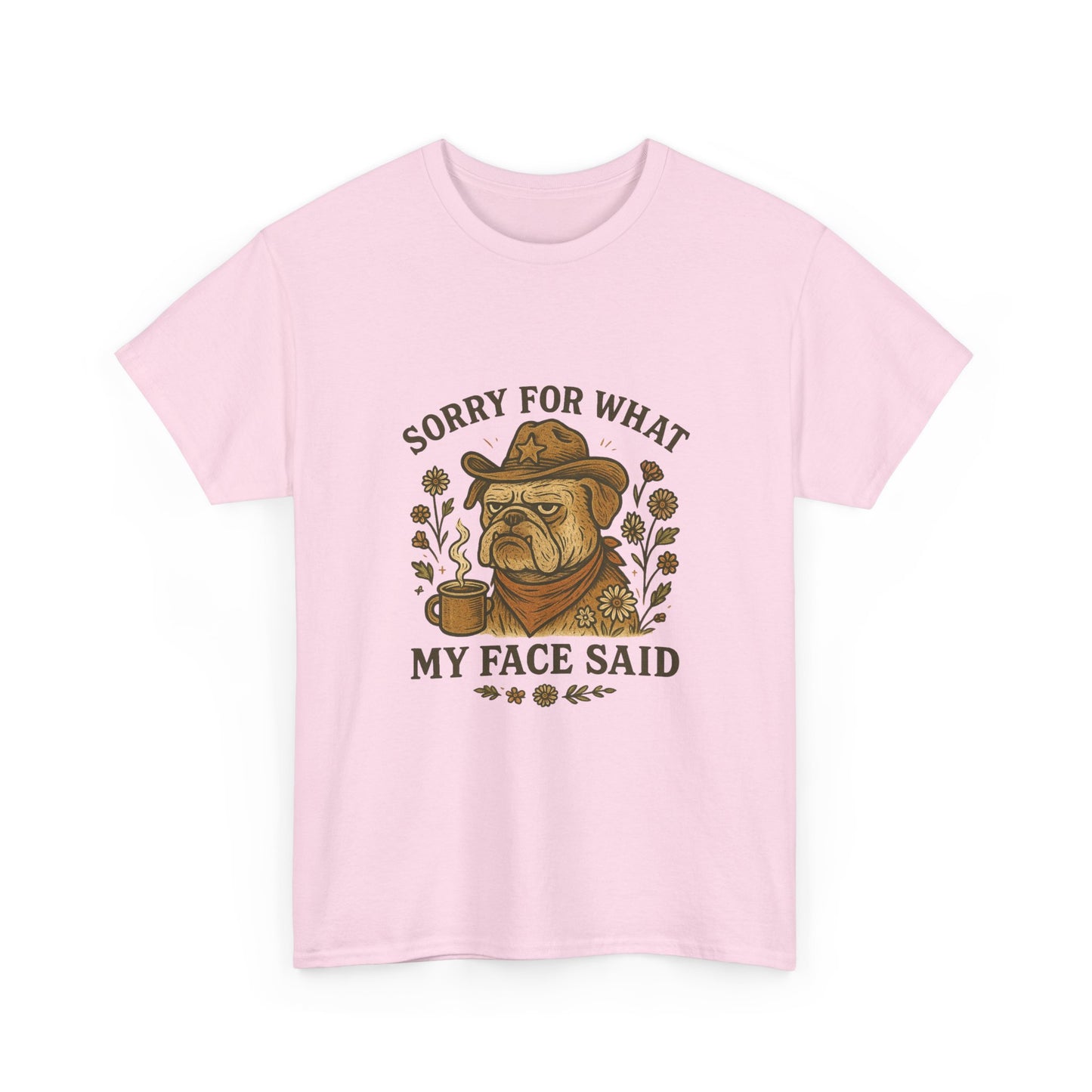Sorry For What My Face Said T‑Shirt – Grumpy Dog Coffee Graphic Tee
