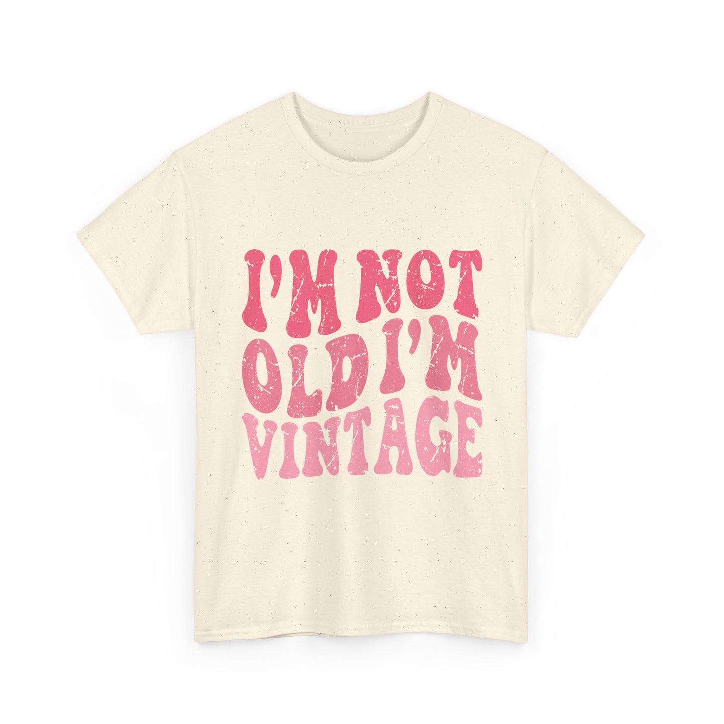 Vintage Humor Tee - "I'm Not Old I'm Vintage" Pink Retro Graphic T-Shirt