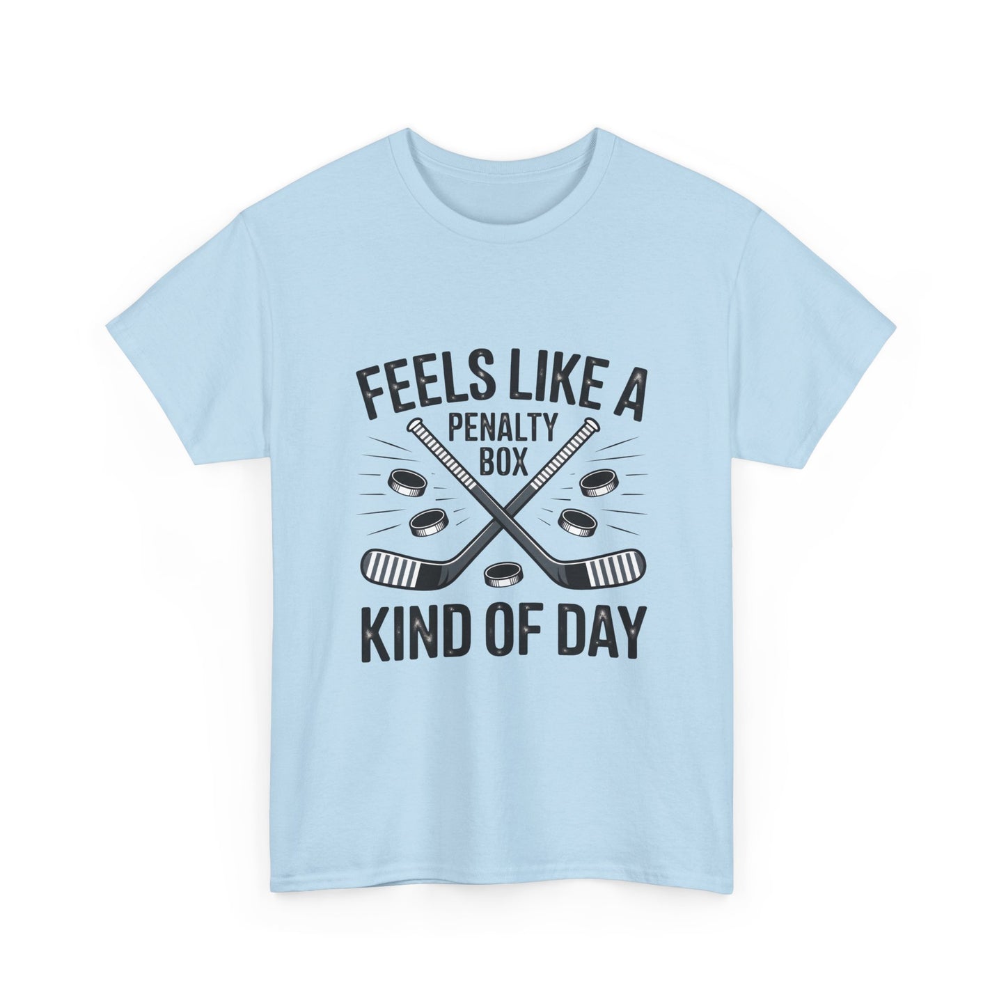 Hockey T‑Shirt - "Feels Like a Penalty Box Kind of Day"
