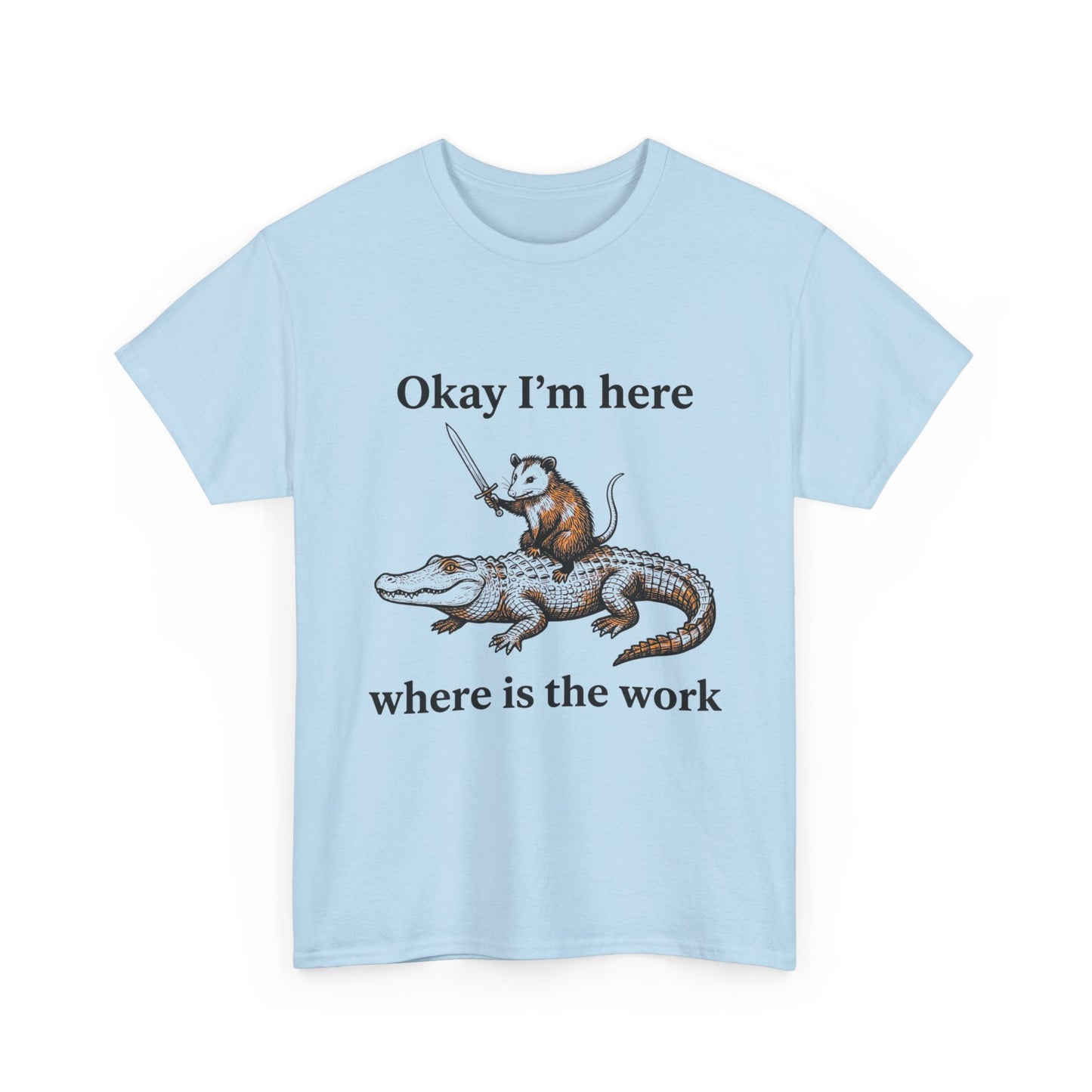 Okay I’m Here Where Is The Work T-Shirt — Funny Rat on Alligator Graphic Tee