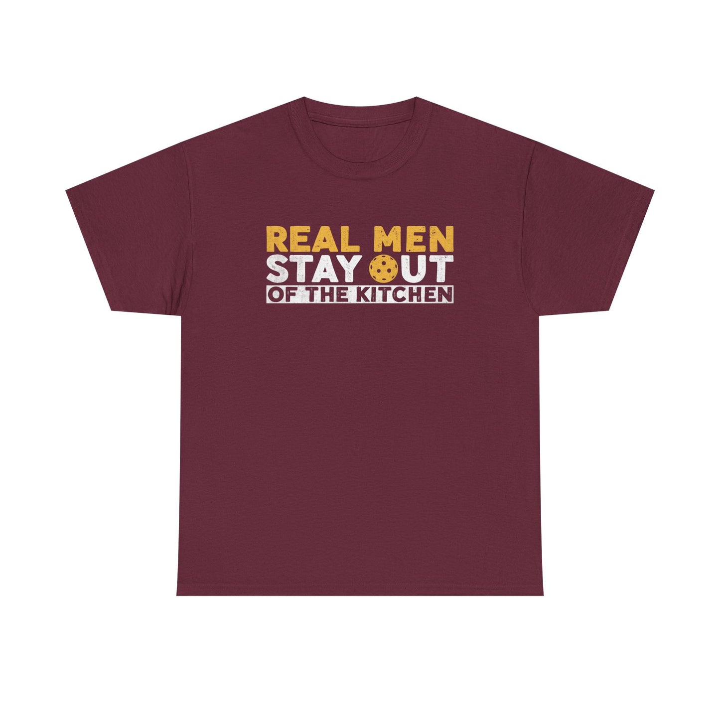 Graphic Tee - "Real Men Stay Out of the Kitchen" Funny Statement T-Shirt