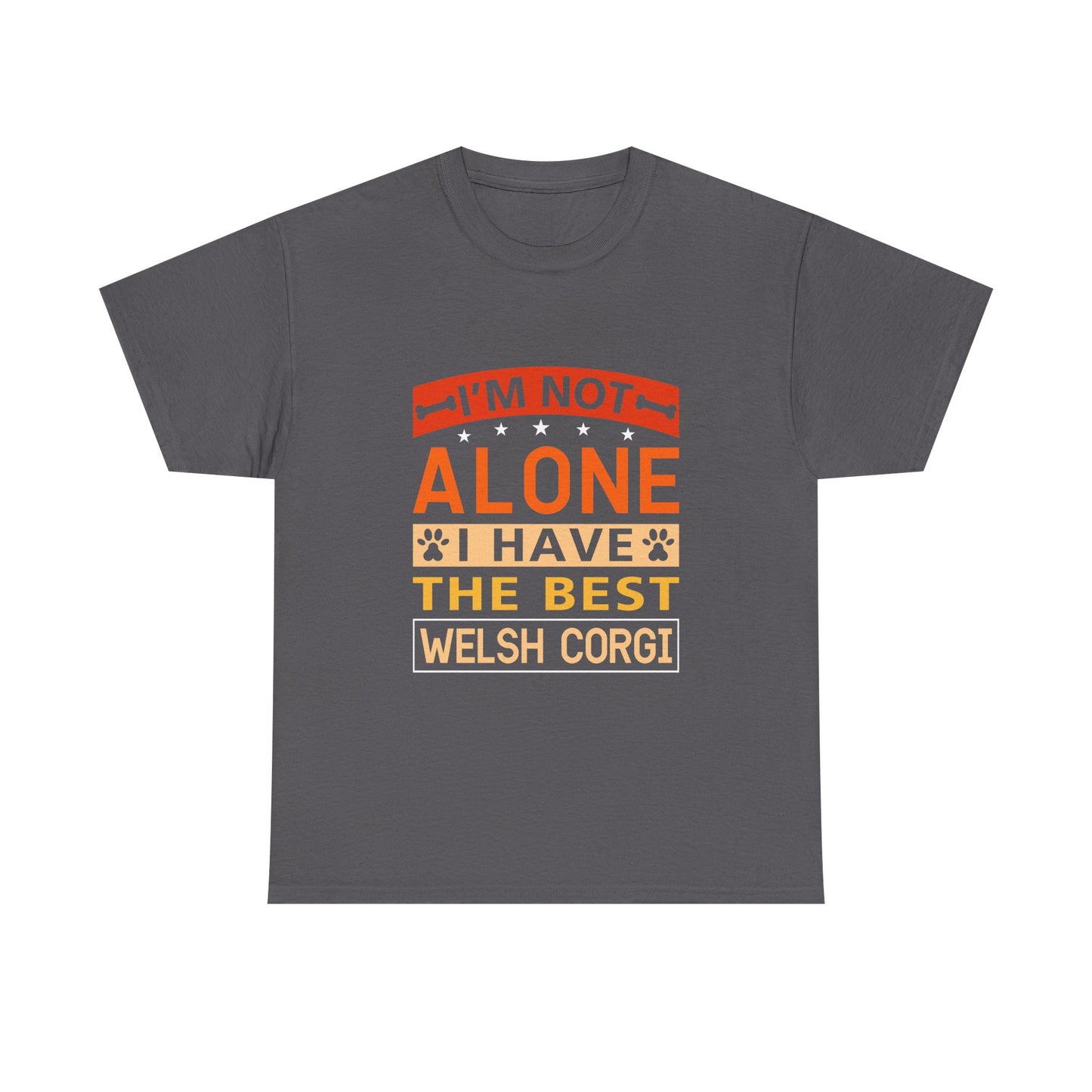 Welsh Corgi T-Shirt – "I'm Not Alone I Have The Best Welsh Corgi" Dog Lover Tee