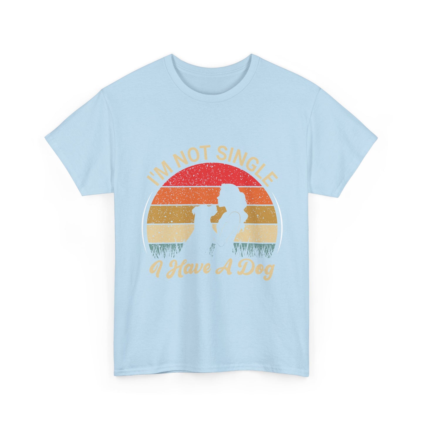 I'm Not Single I Have A Dog - T-Shirt