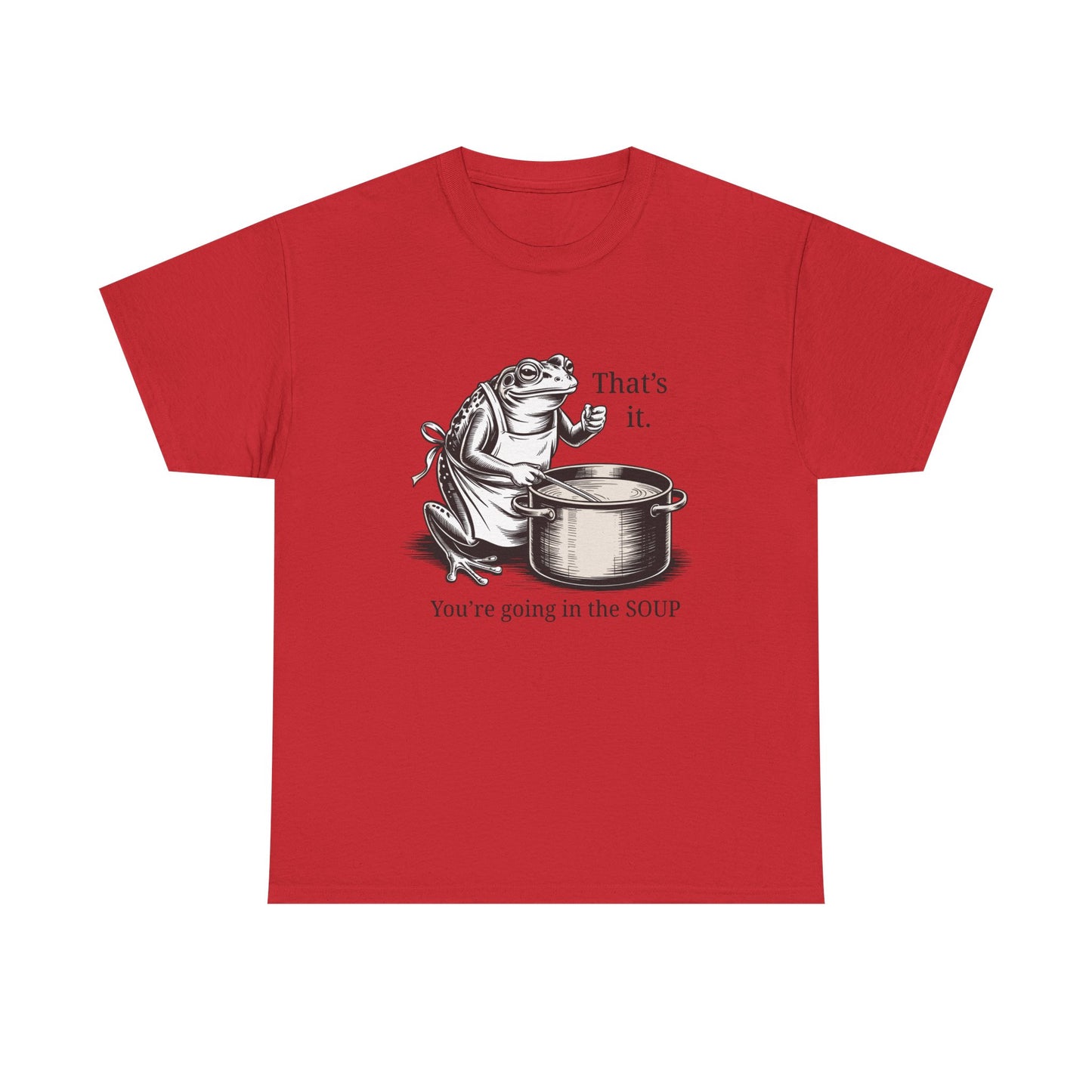 Frog In the Soup Graphic Tee — "That's it. You're going in the SOUP"