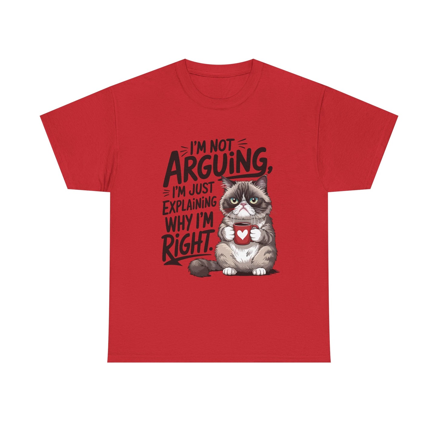 Cat T‑Shirt — "I'm Not Arguing, I'm Just Explaining Why I'm Right" Funny Graphic Tee