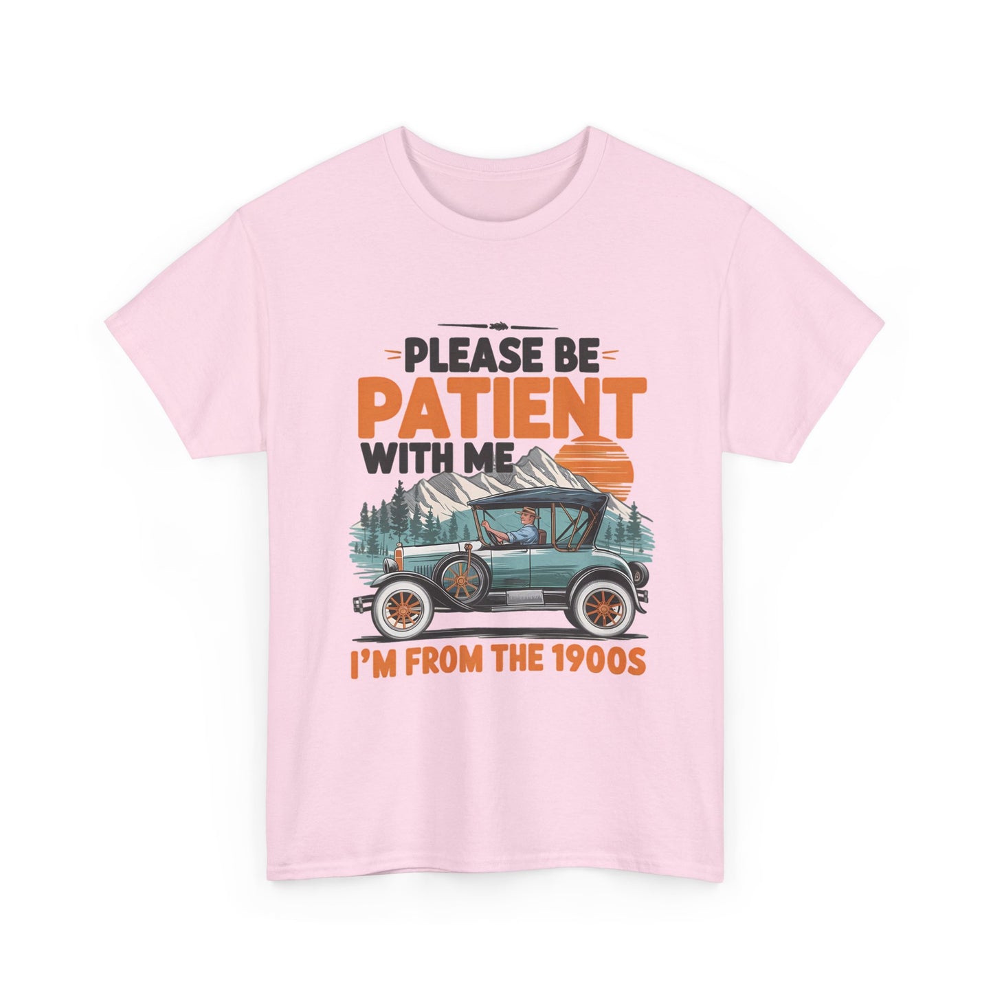 Please Be Patient With Me I’m From The 1900s Vintage Car T-Shirt