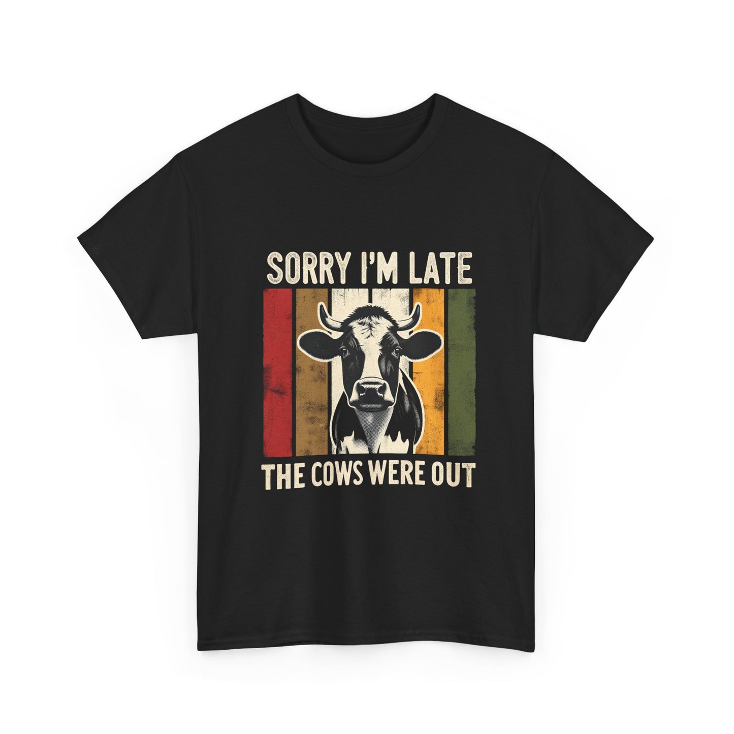 Cow Graphic Tee — "Sorry I'm Late The Cows Were Out" Funny Farm Shirt