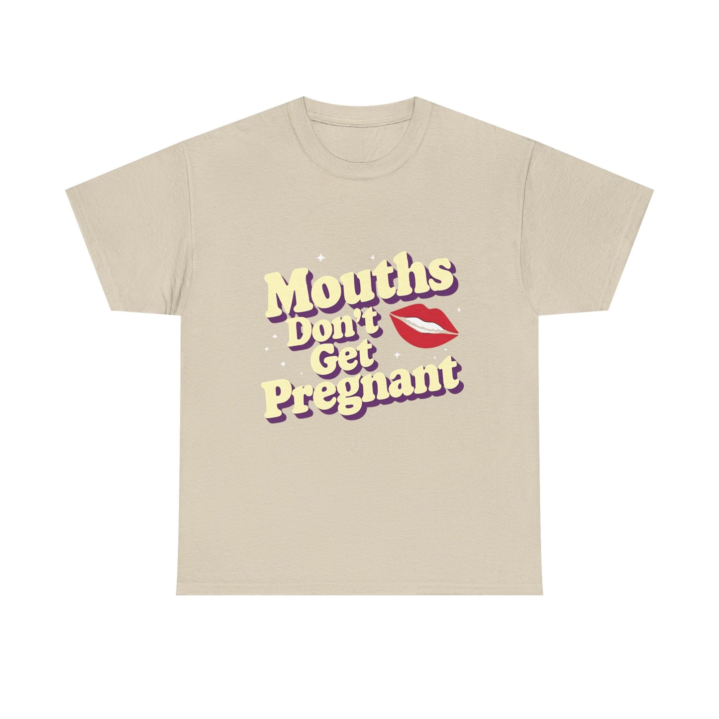 Mouths Don’t Get Pregnant Tee – Retro Lip Statement T-Shirt