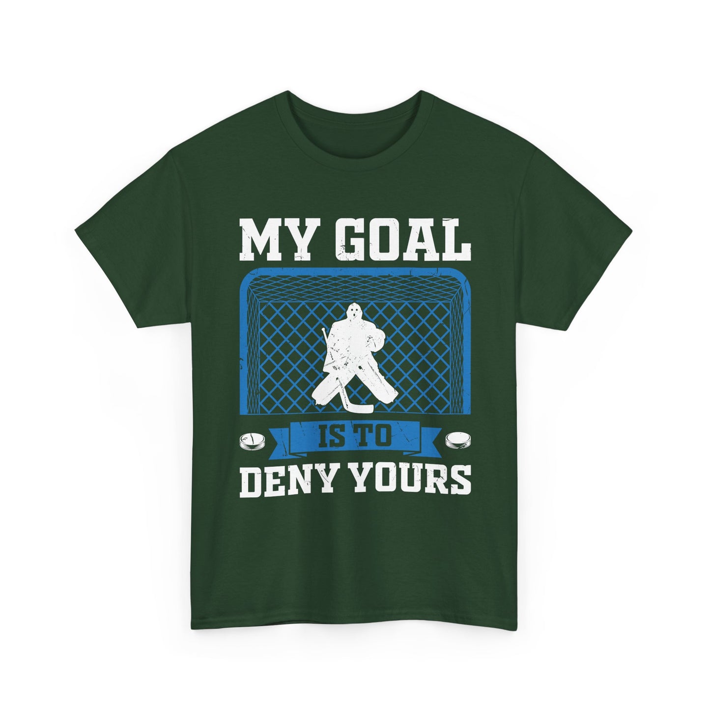 Hockey Goalie T‑Shirt – "My Goal Is To Deny Yours" Goalie Tee