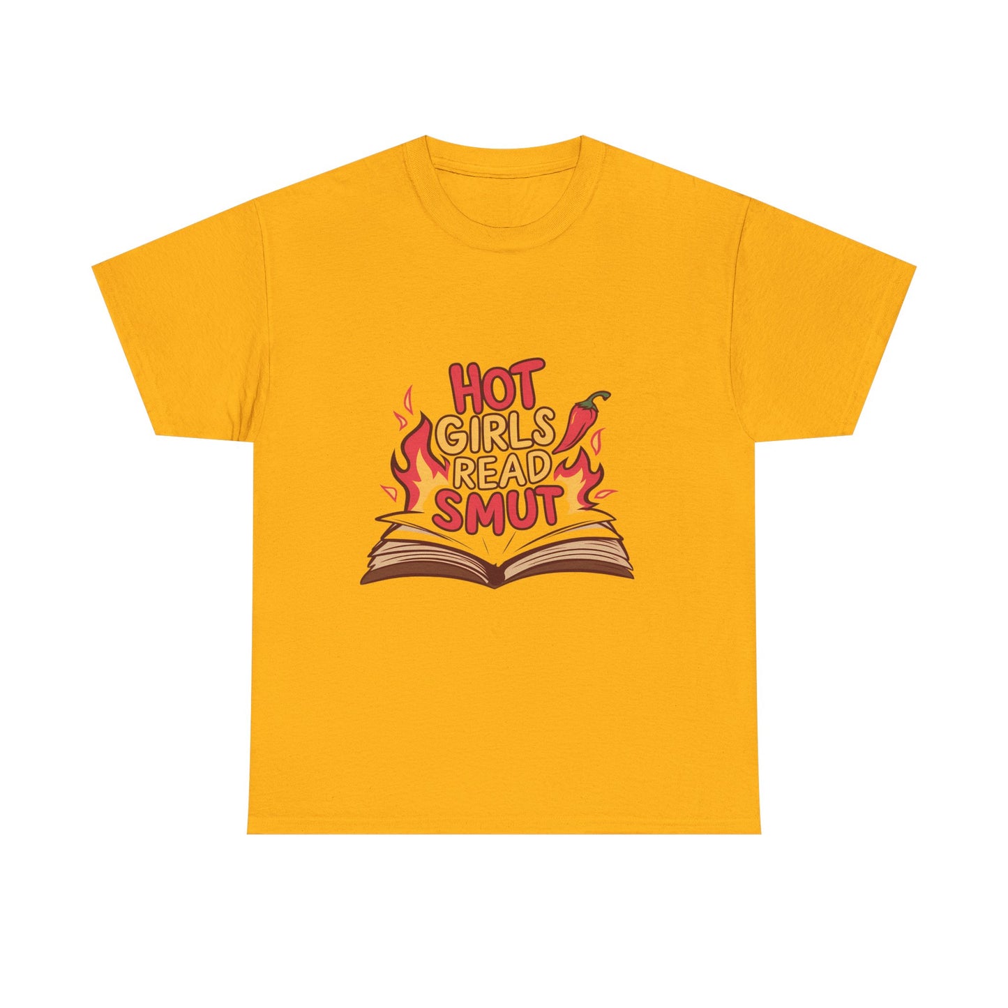 T-Shirt — "Hot Girls Read Smut" Graphic Tee (Book Lover Feminist Gift)
