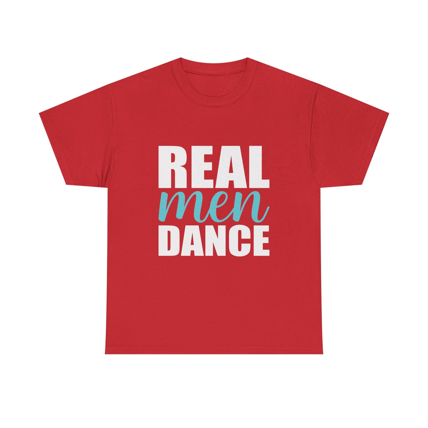 Real Men Dance T-Shirt — Bold Typography Dance Tee for Men